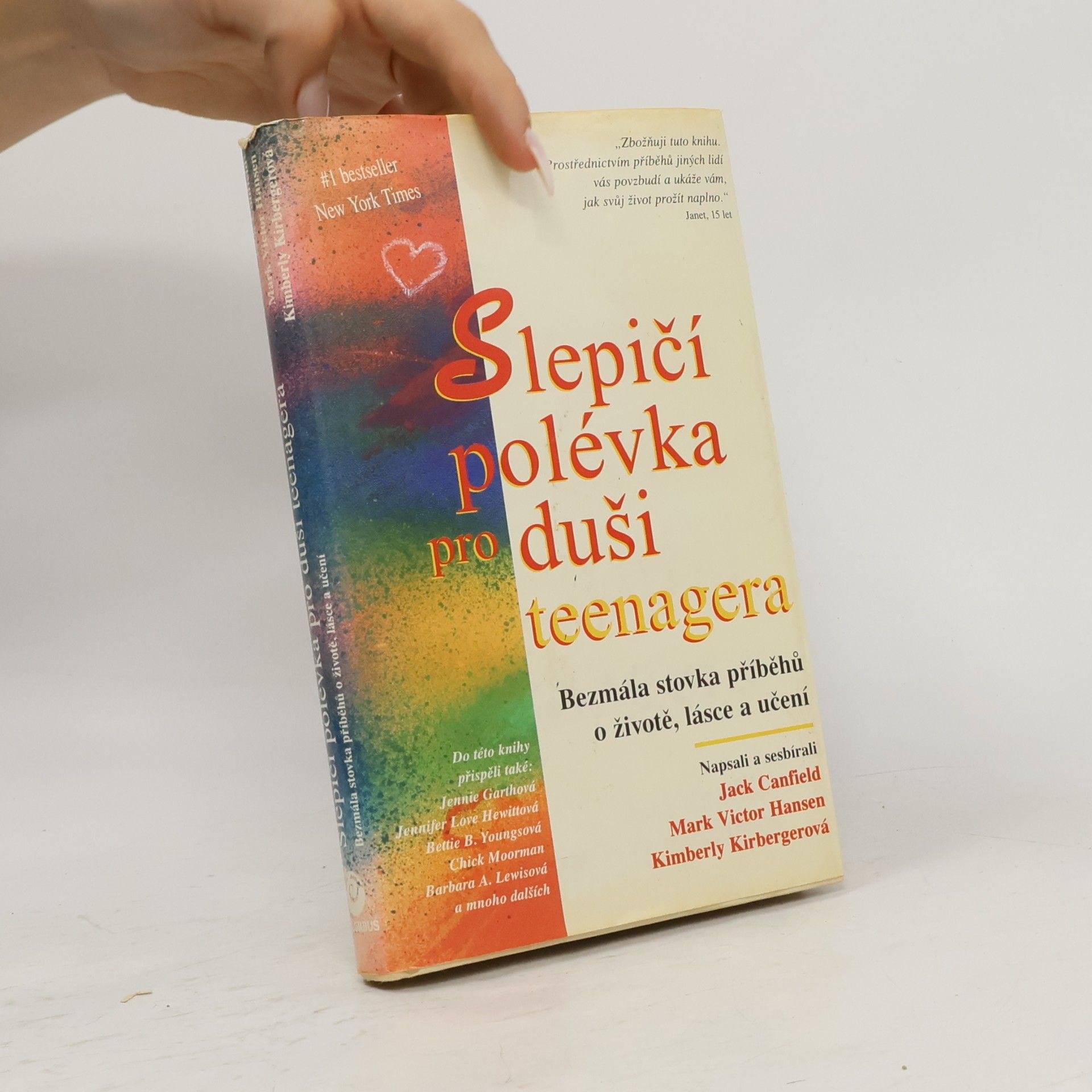 Kimberly Kirberger Slepičí polévka pro duši teenagera: Bezmála stovka příběhů o životě, lásce a učení