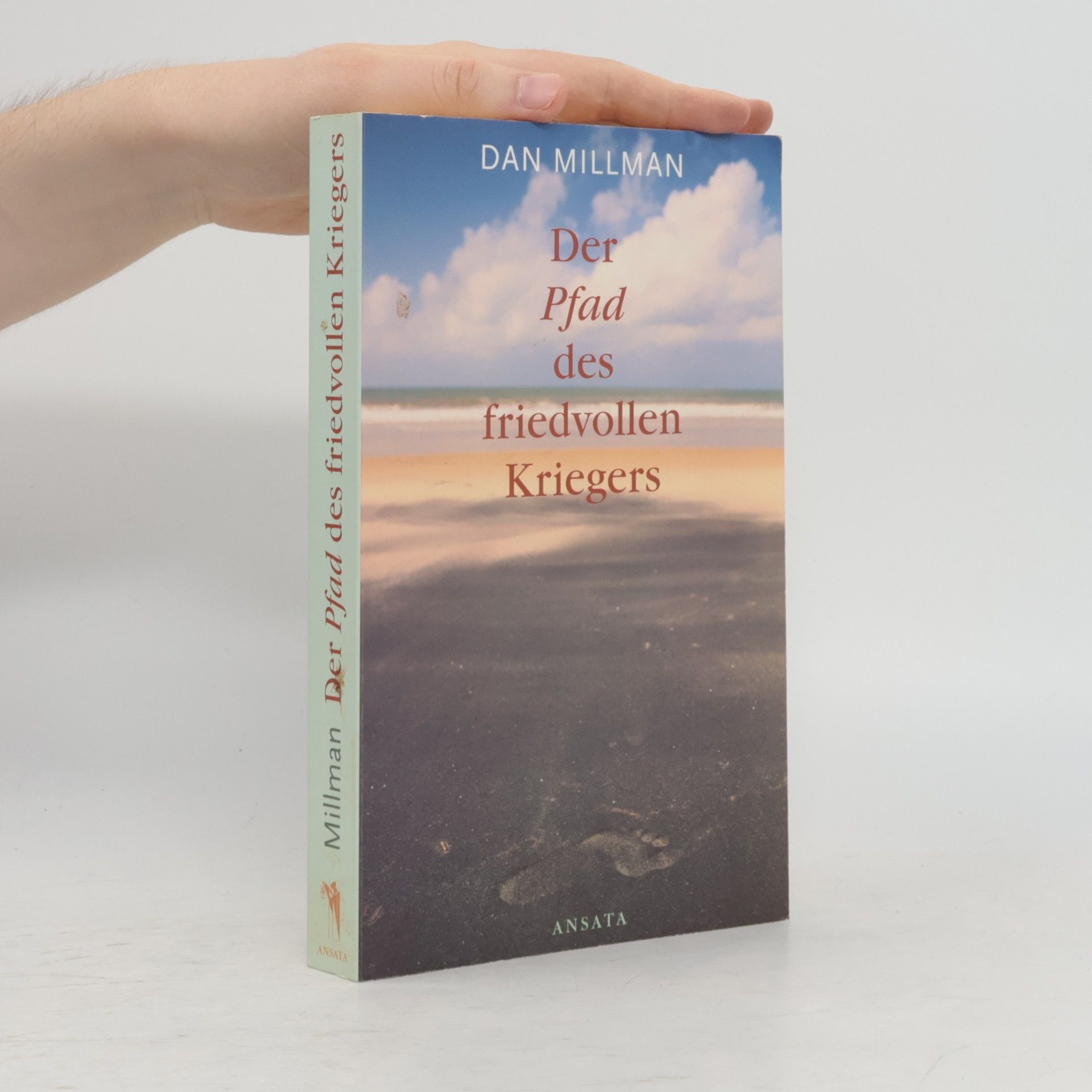 Dan Millman Der Pfad des friedvollen Kriegers