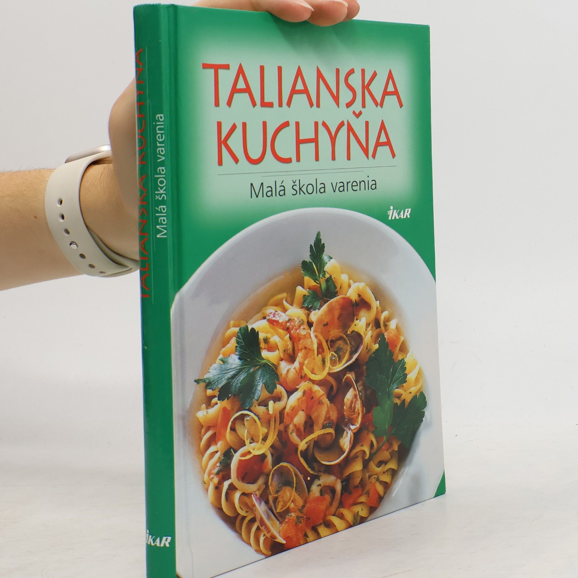 Collectif d'auteurs Talianska kuchyňa - Malá škola varenia