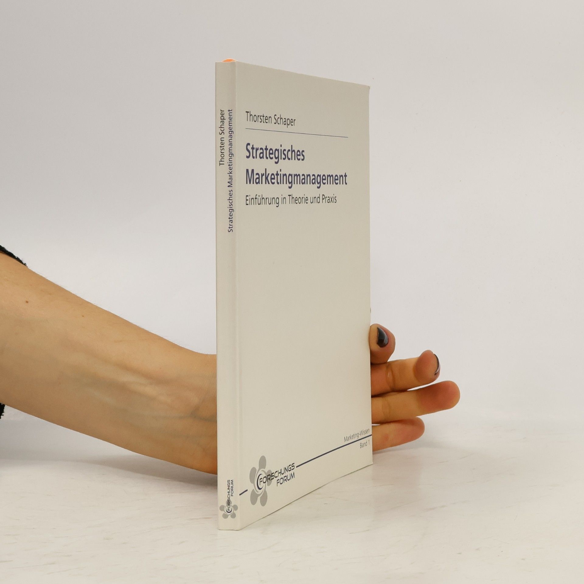 Thorsten Schaper Strategisches Marketingmanagement: Einführung in Theorie und Praxis