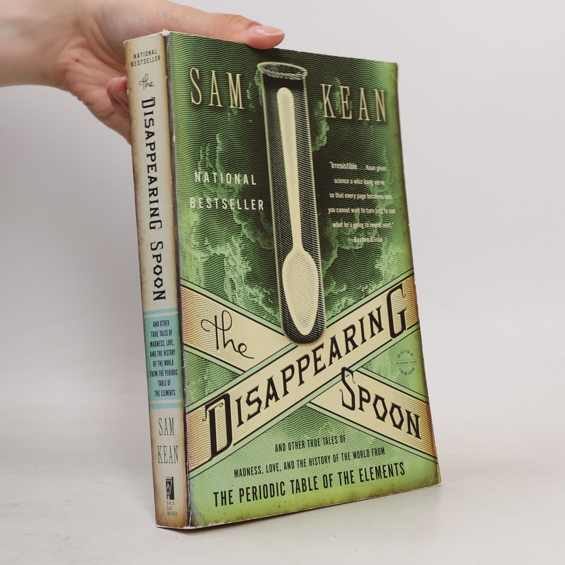 Sam Kean The disappearing spoon : and other true tales of madness, love, and the history of the world from the periodic table of the elements