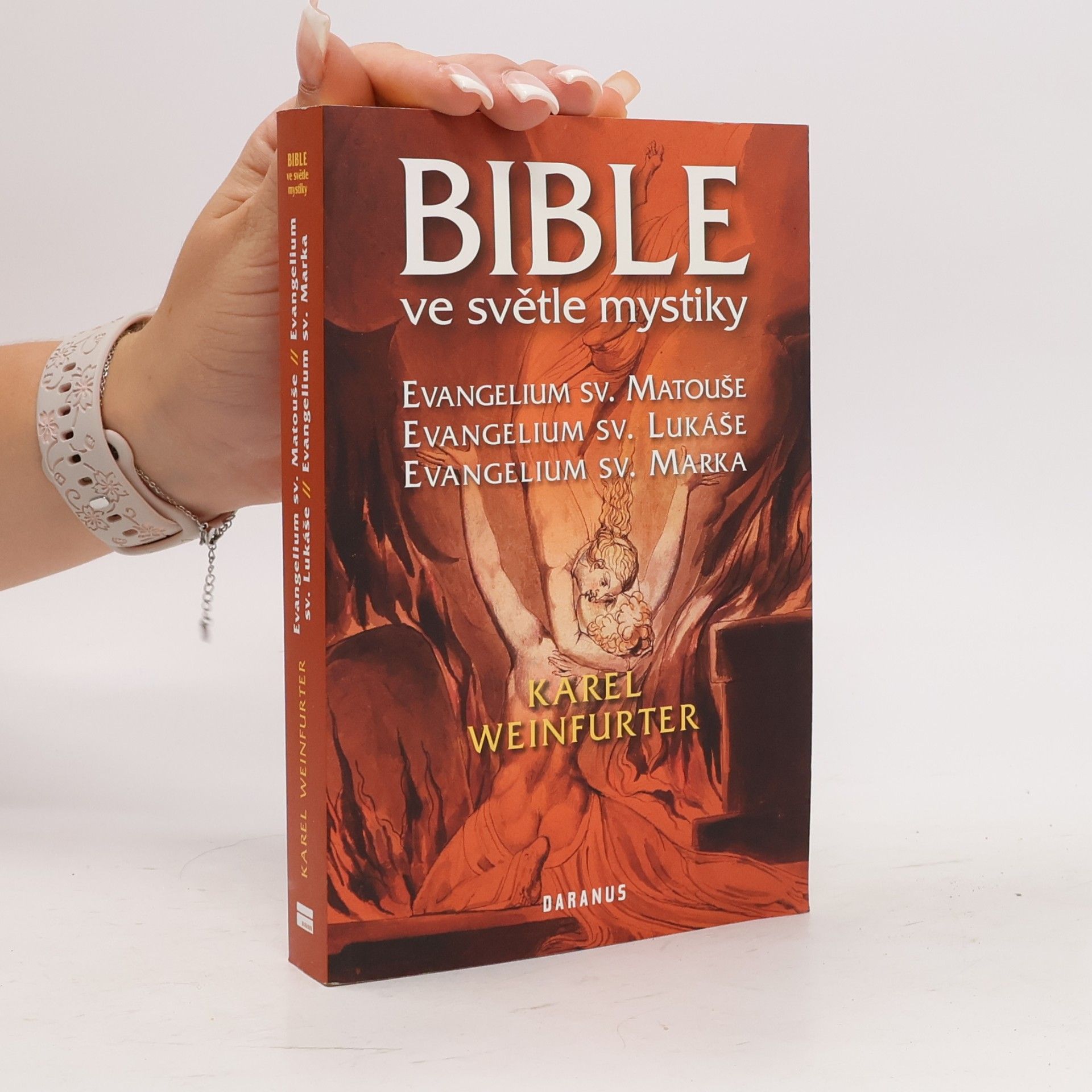 Karel Weinfurter Bible ve světle mystiky: Evangelium sv. Matouše, Evangelium sv. Lukáše, Evangelium sv. Marka