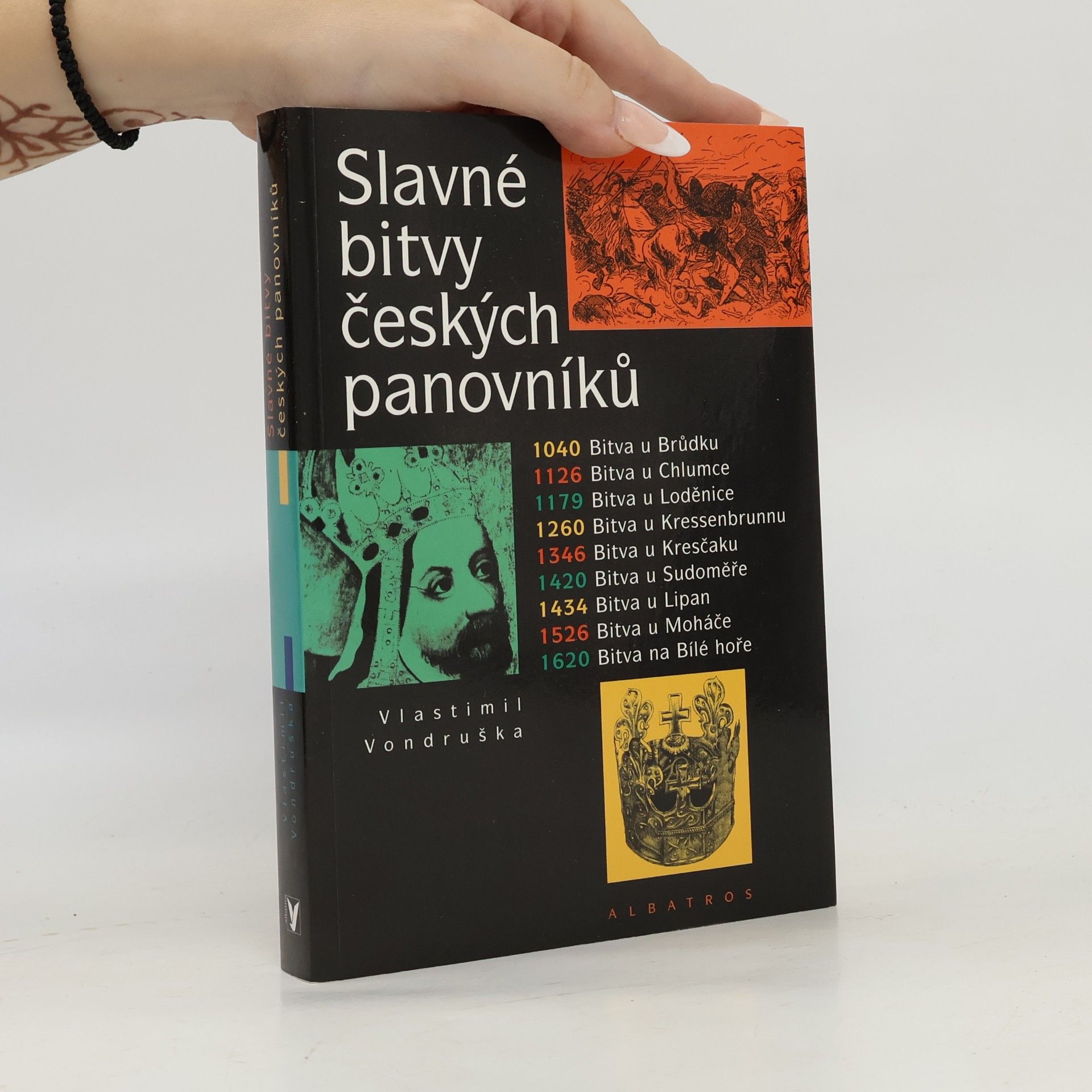 Vlastimil Vondruška Slavné bitvy českých panovníků