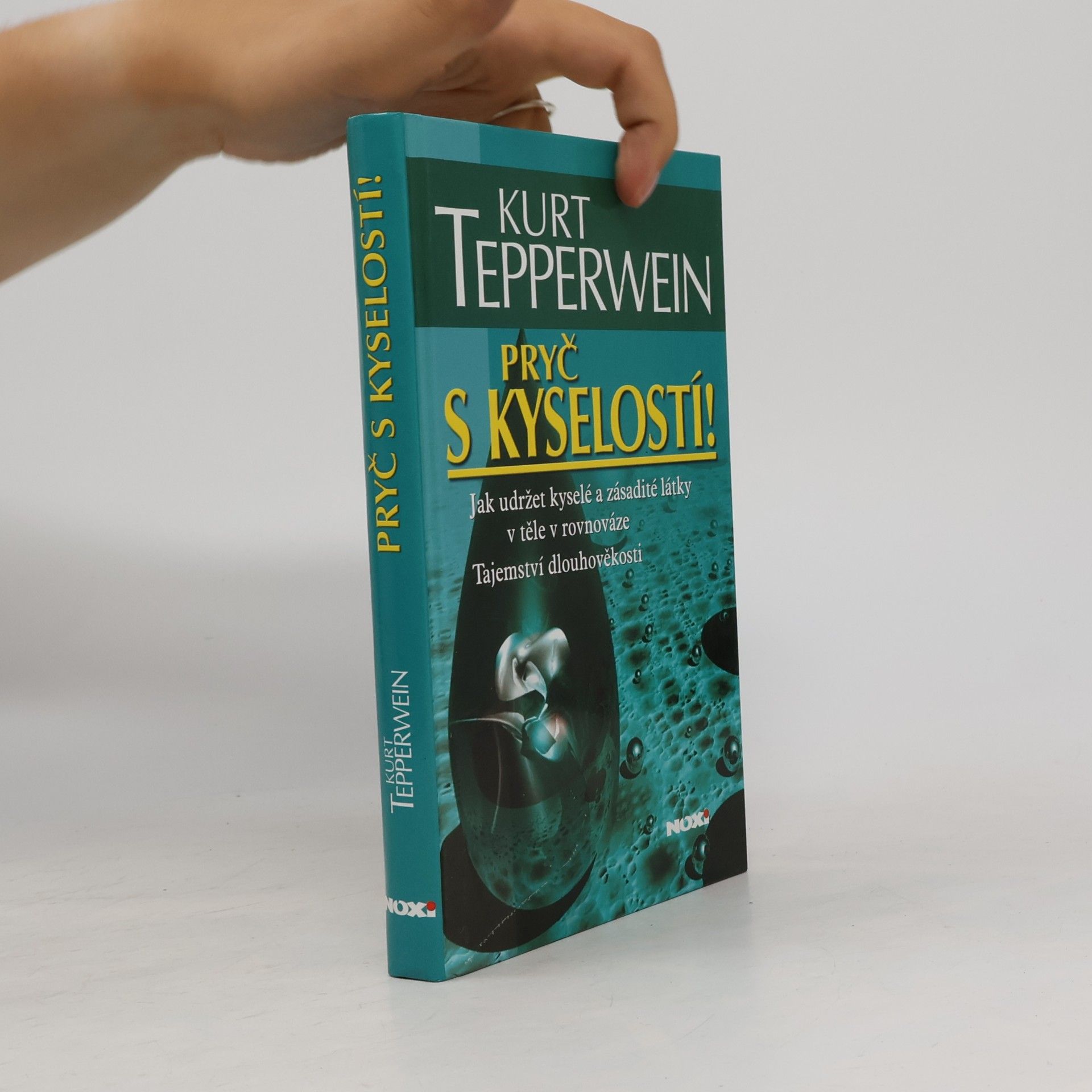Kurt Tepperwein Pryč s kyselostí! Jak udržet kyselé a zásadité látky v těle v rovnováze