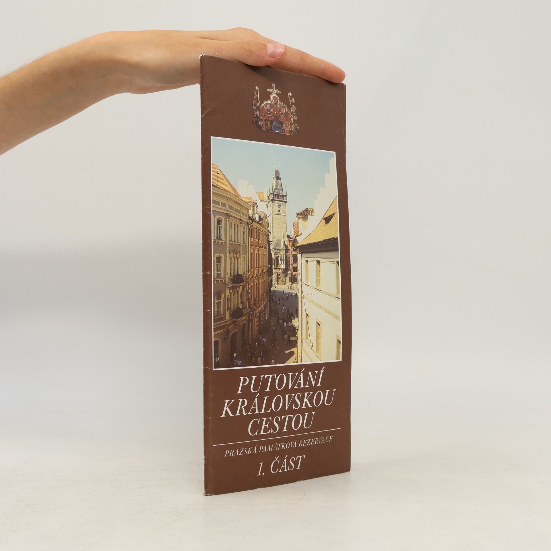Collectif d'auteurs Putování Královskou cestou. Pražská památková rezervace. 1. část