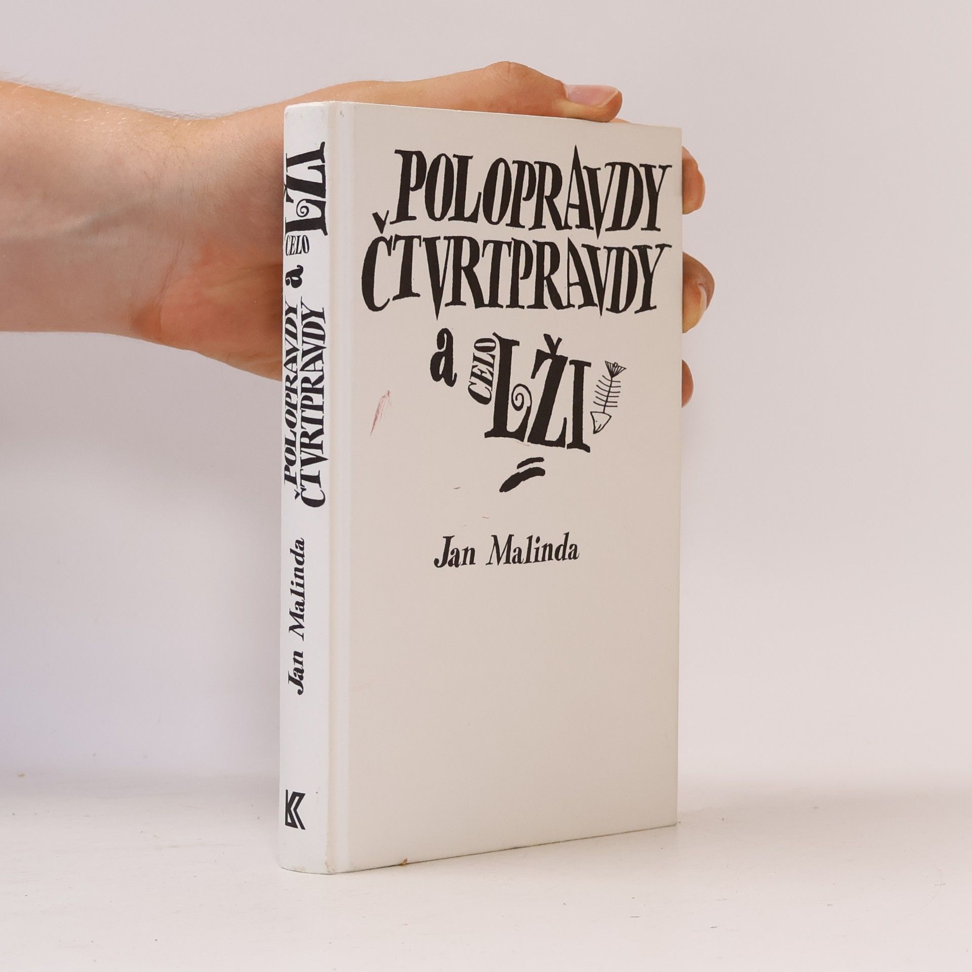 Jan Malinda Polopravdy, čtvrtpravdy a celolži