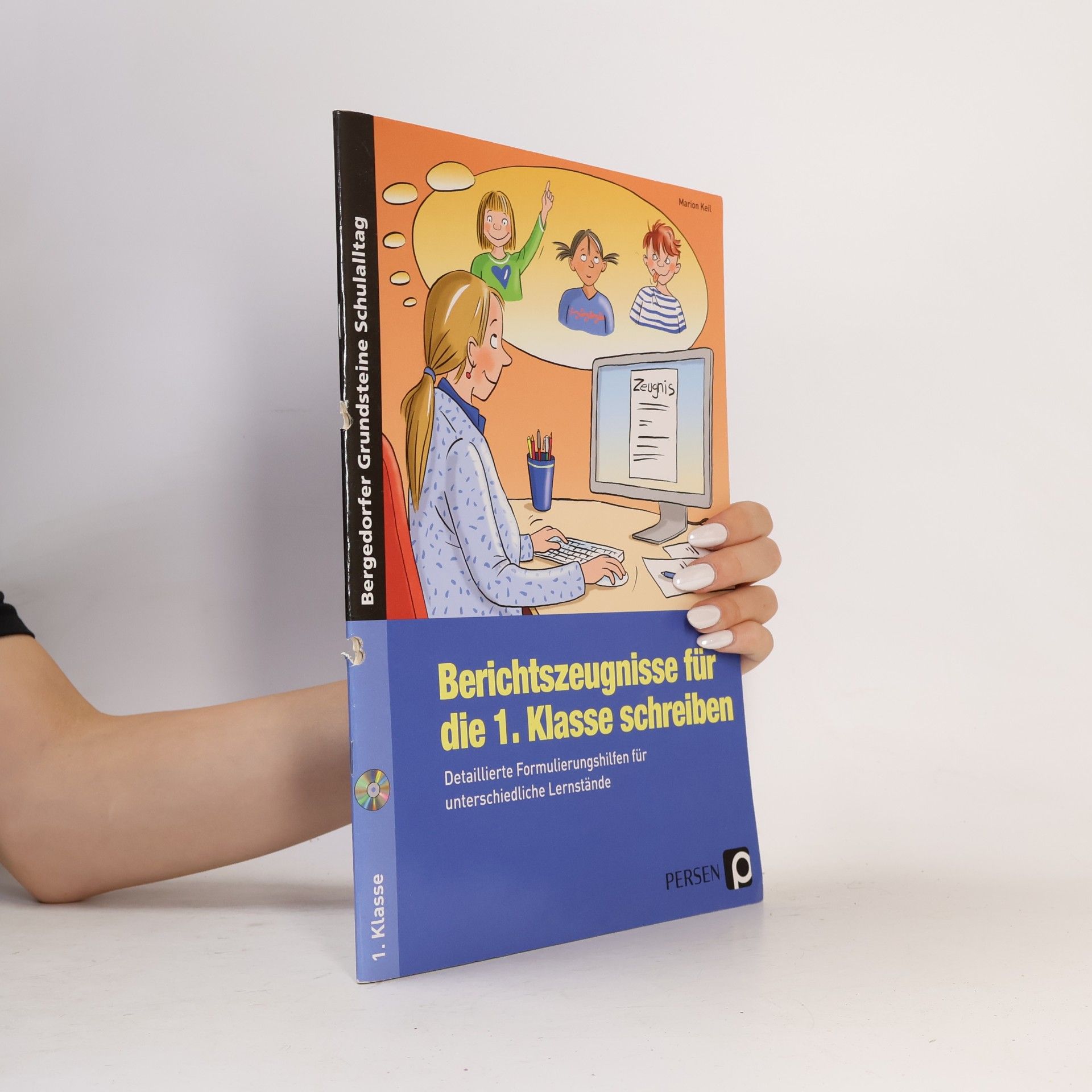 Marion Keil Bergedorfer Grundsteine Schulalltag: Berichtszeugnisse für die 1. Klasse schreiben