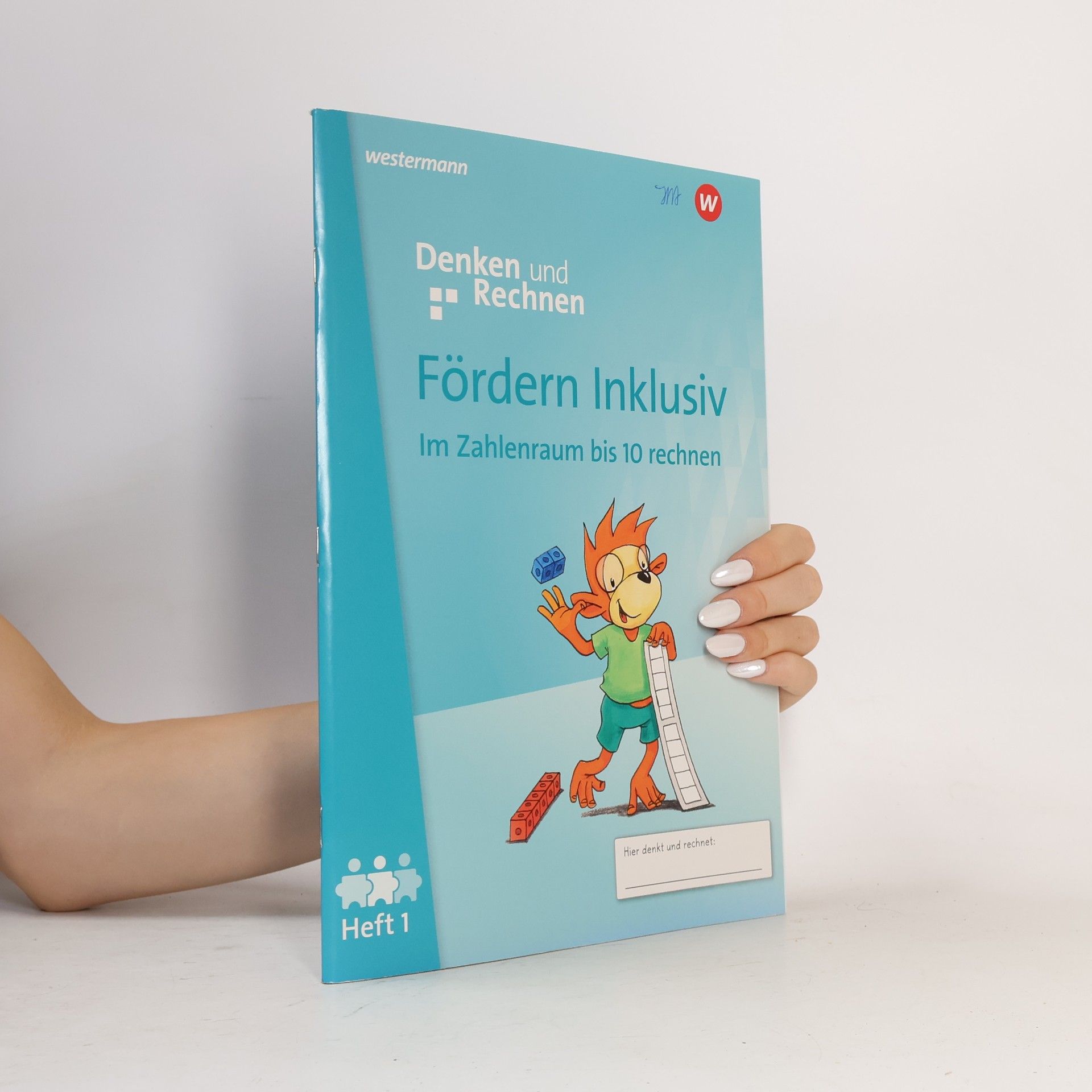 Westermann Schulbuch Fördern Inklusiv. Heft 1: Zahlenraum bis 10: Denken und Rechnen