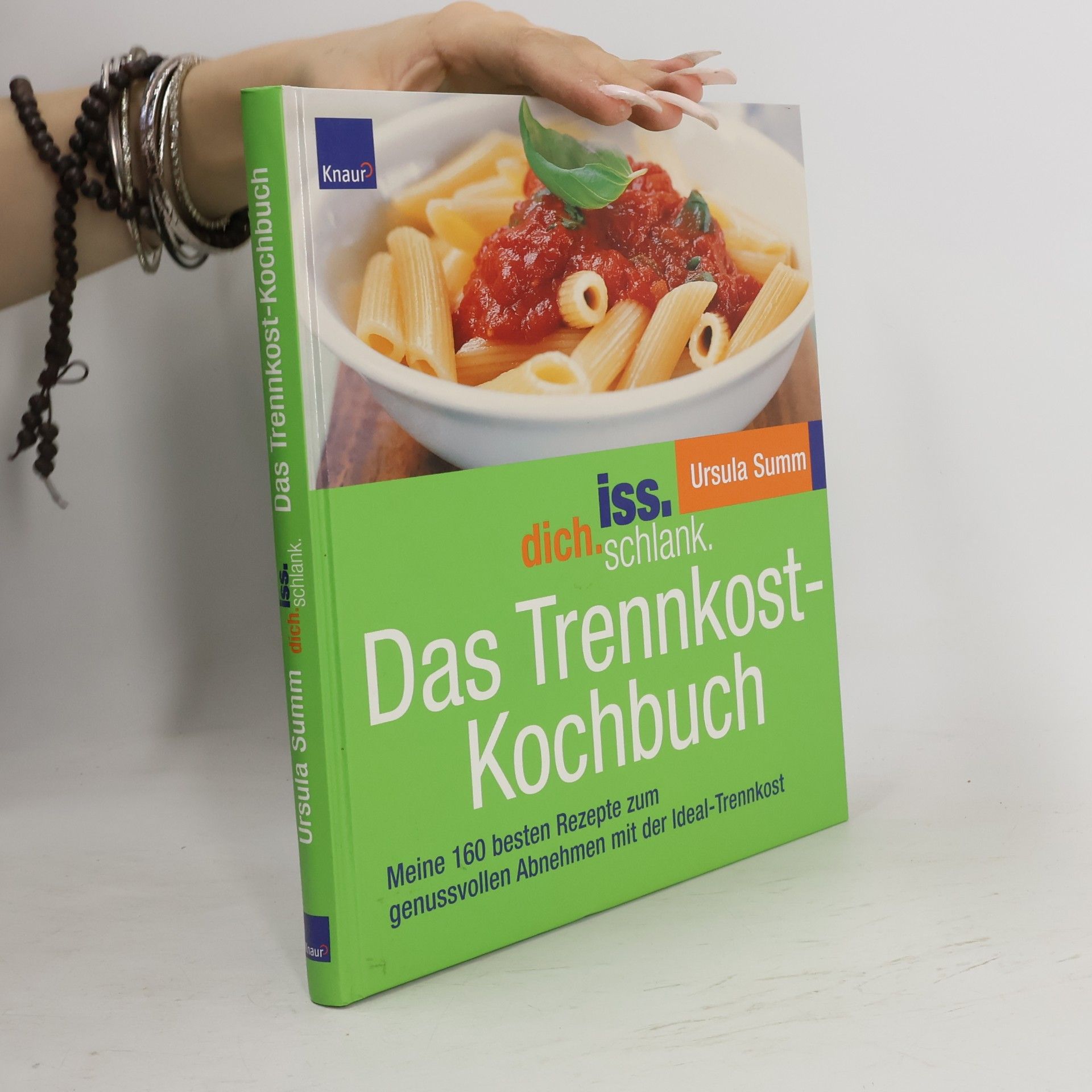 Ursula Summ Iss dich schlank. Das Trennkost-Kochbuch