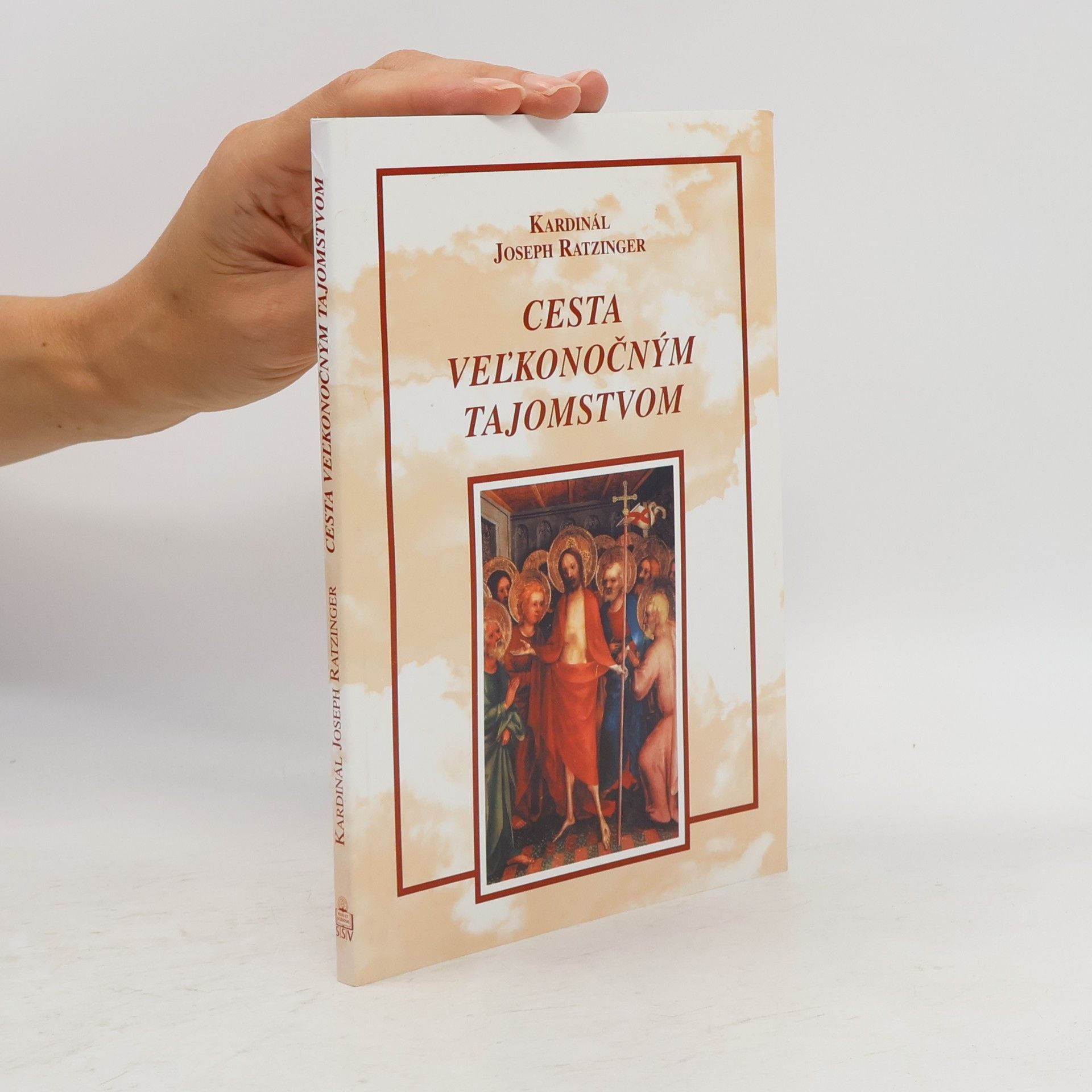 Joseph Ratzinger Benedikt XVI. Cesta veľkonočným tajomstvom