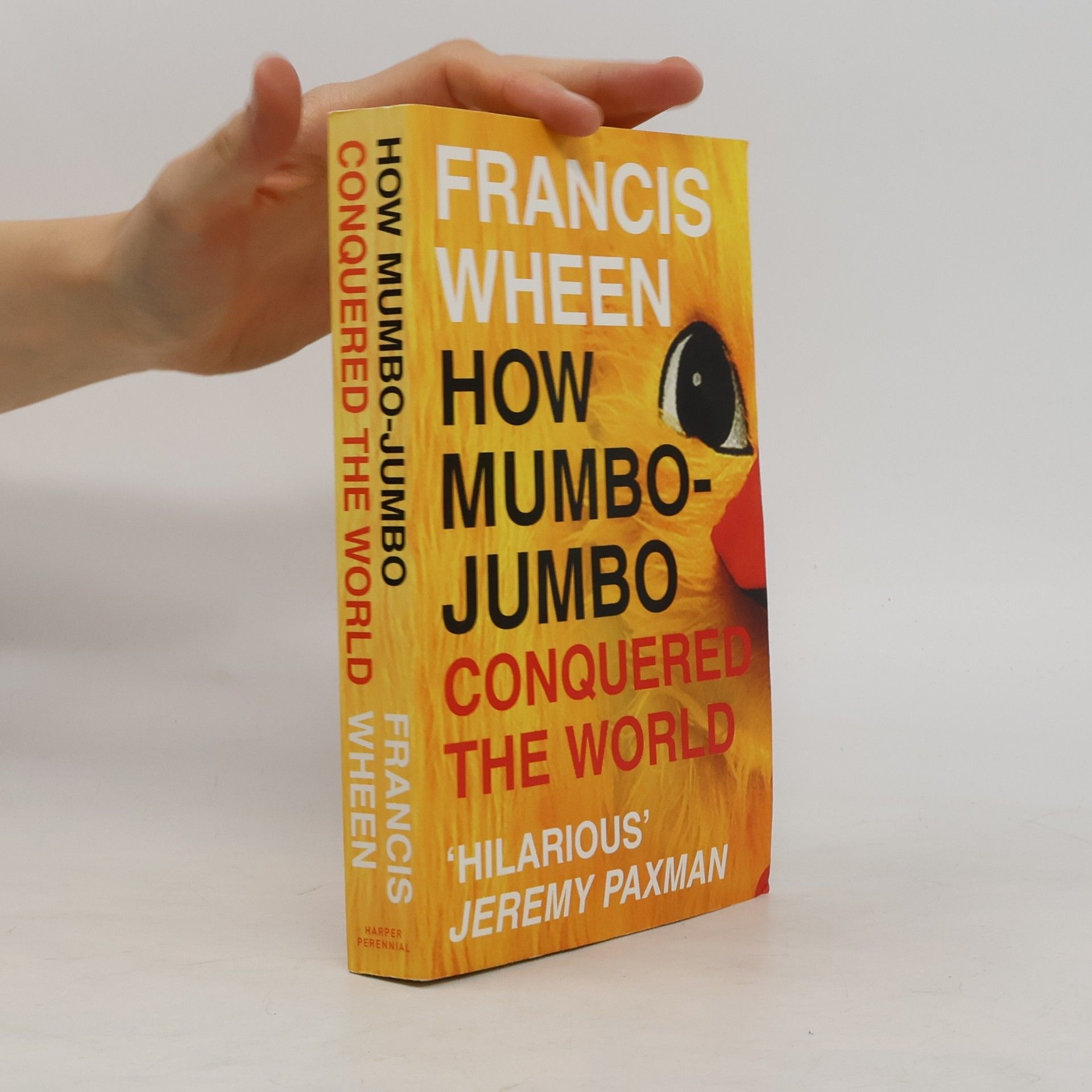 Francis Wheen How Mumbo-jumbo Conquered the World
