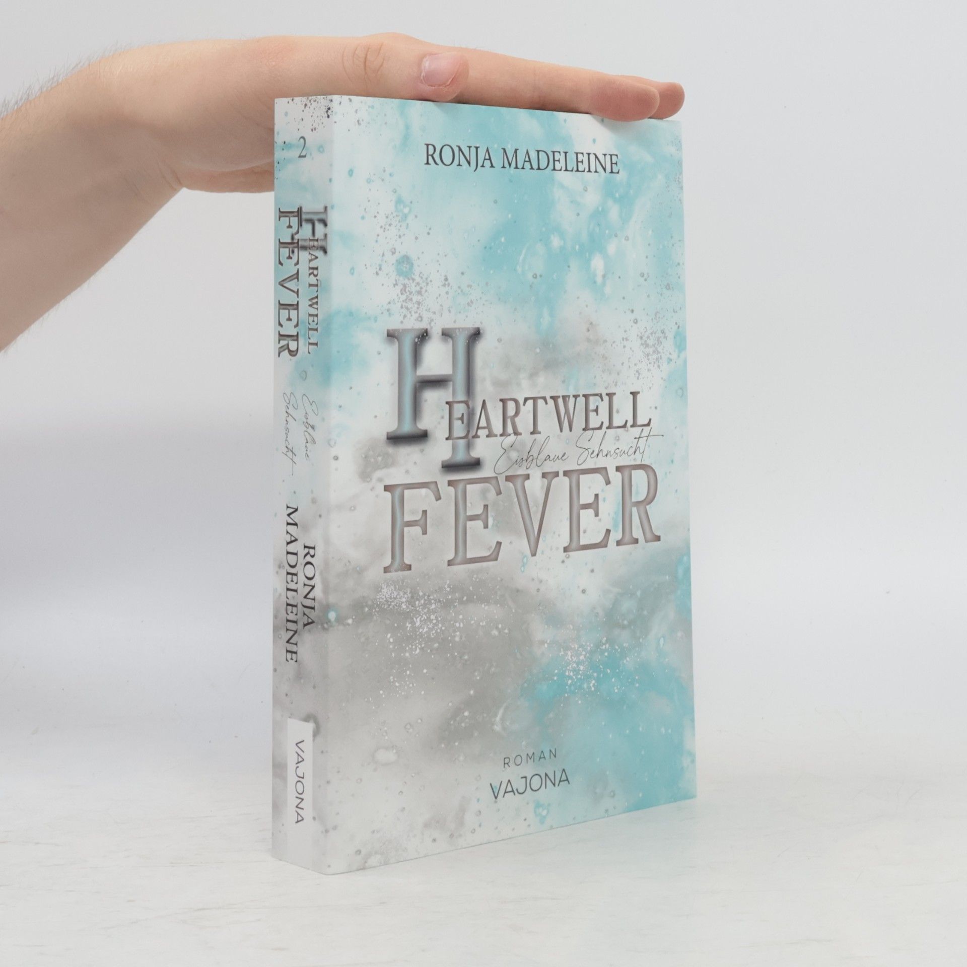 Ronja Madeleine Heartwell Fever - Eisblaue Sehnsucht