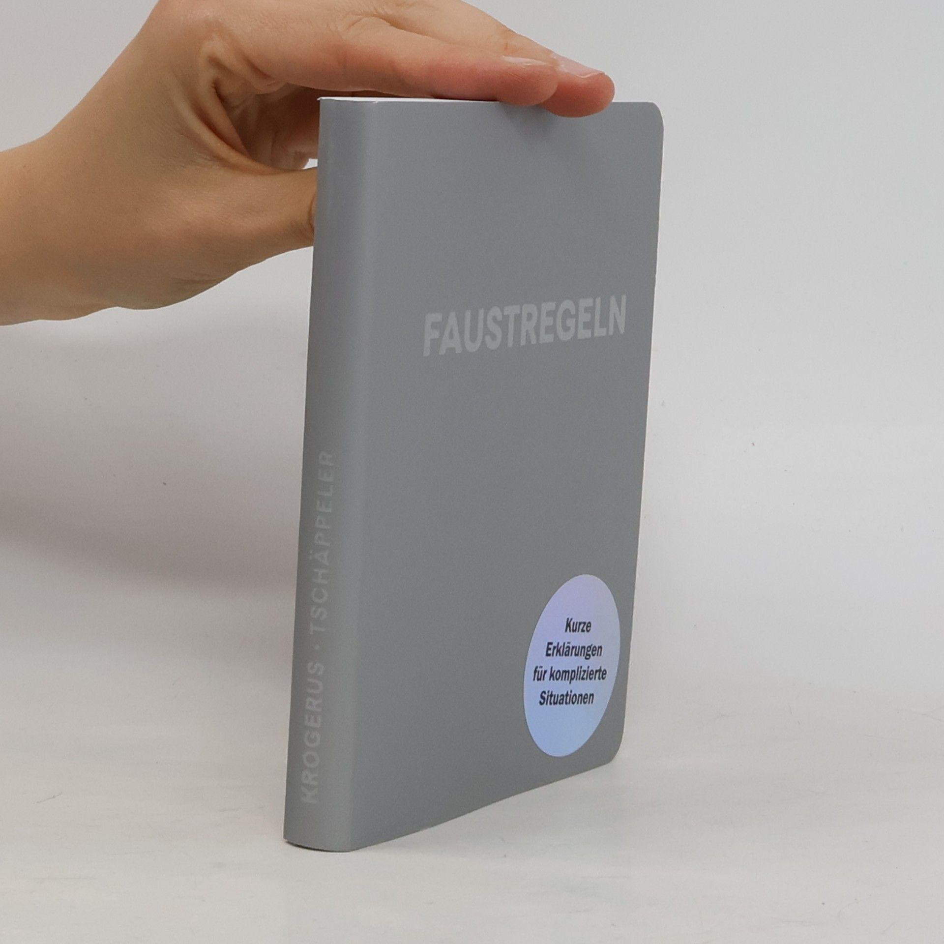 Roman Tschäppeler Faustregeln. Kurze Erklärungen für komplizierte Situationen