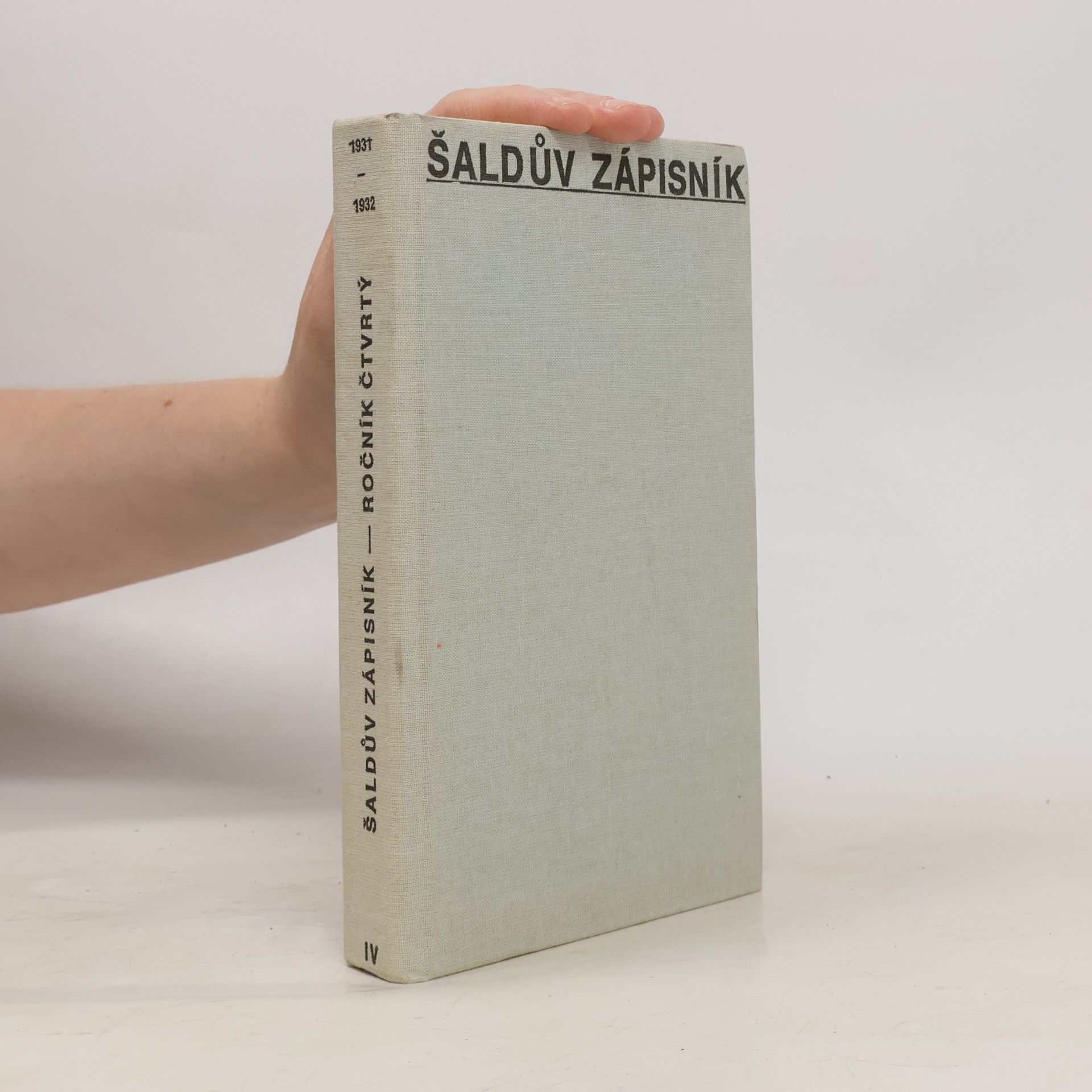 František Xaver Šalda Šaldův zápisník. Sv. 4, 1931-1932