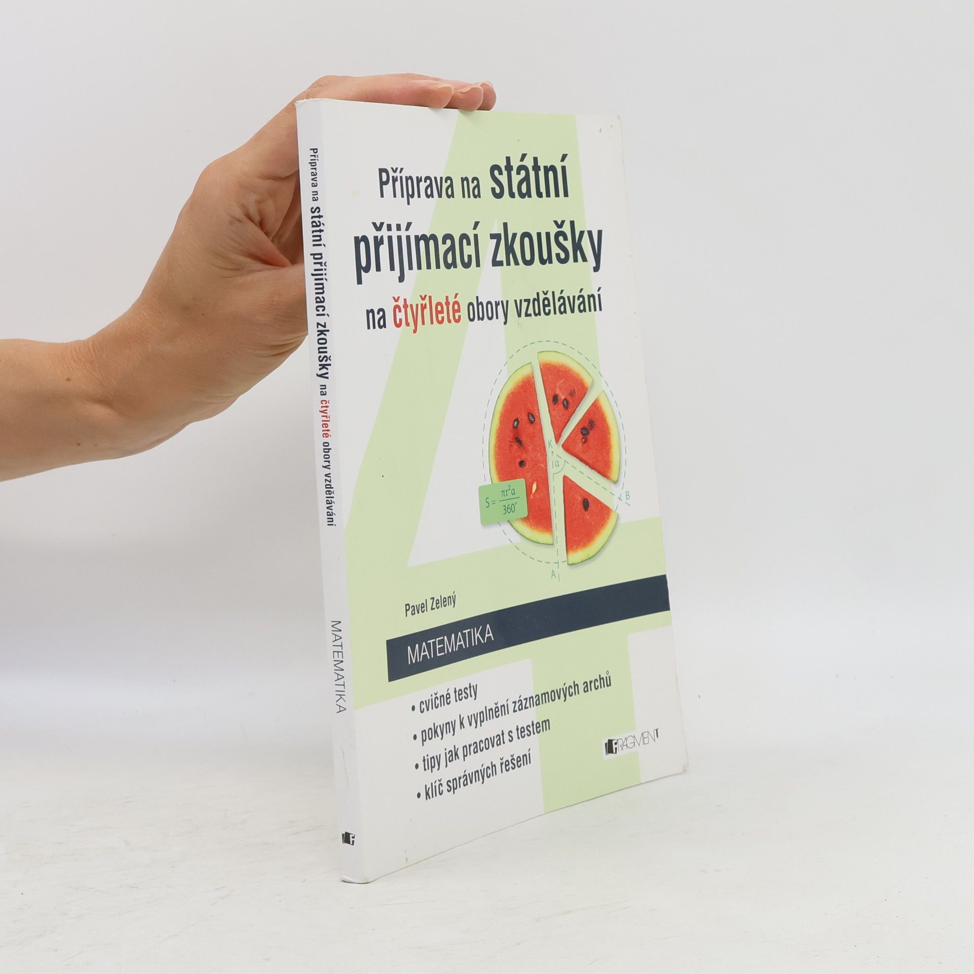 Pavel Zelený Příprava na státní přijímací zkoušky na čtyřleté obory vzdělávání - Matematika