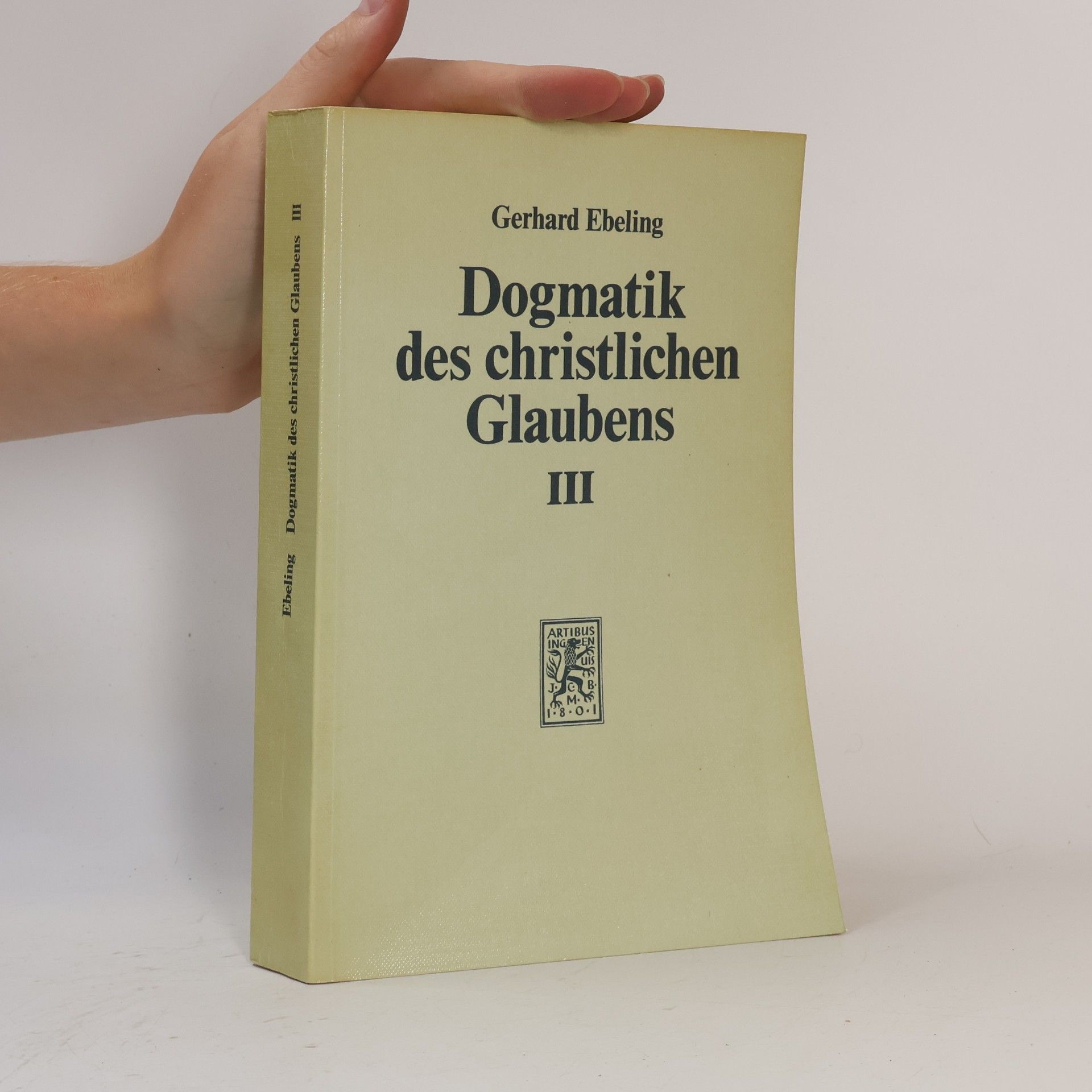 Gerhard Ebeling Dogmatik des christlichen Glaubens III