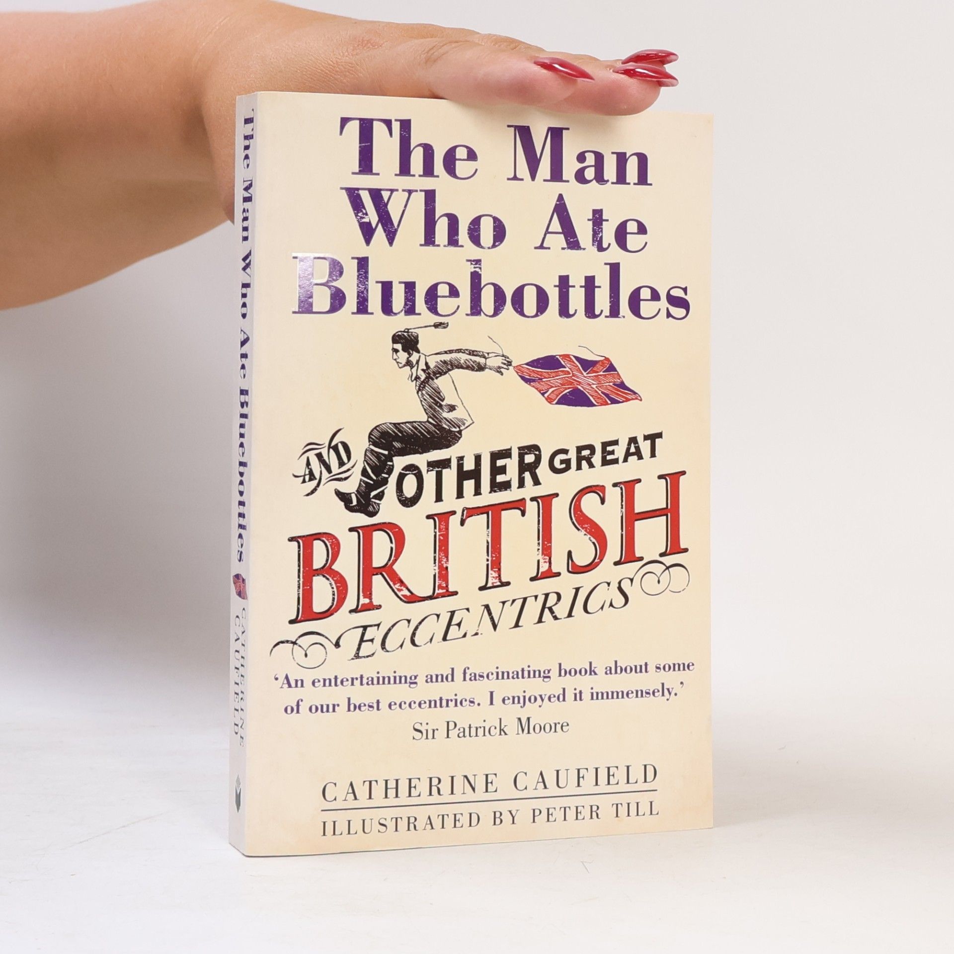 Peter Till The Man Who Ate Bluebottles