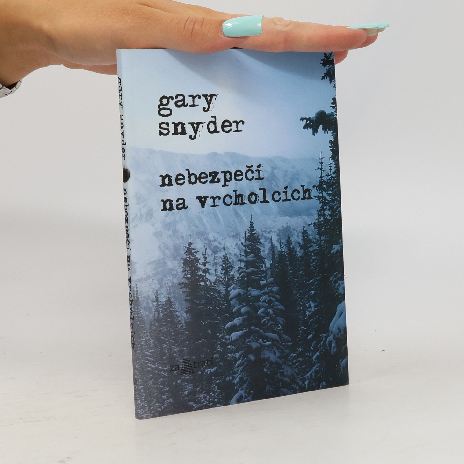 Gary Snyder Nebezpečí na vrcholcích