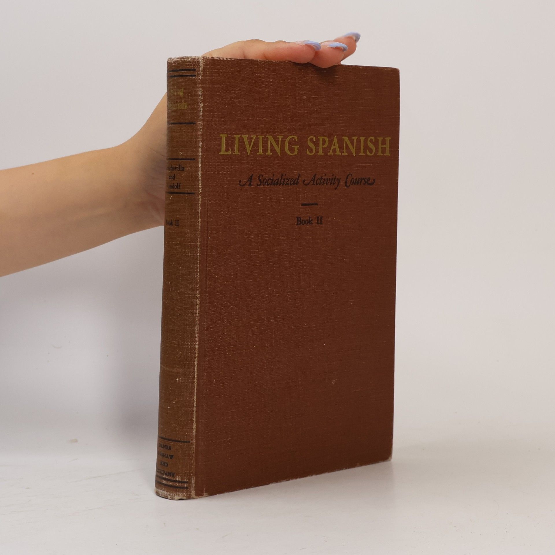 Various authors Living Spanish. A Socialized Activity Course II