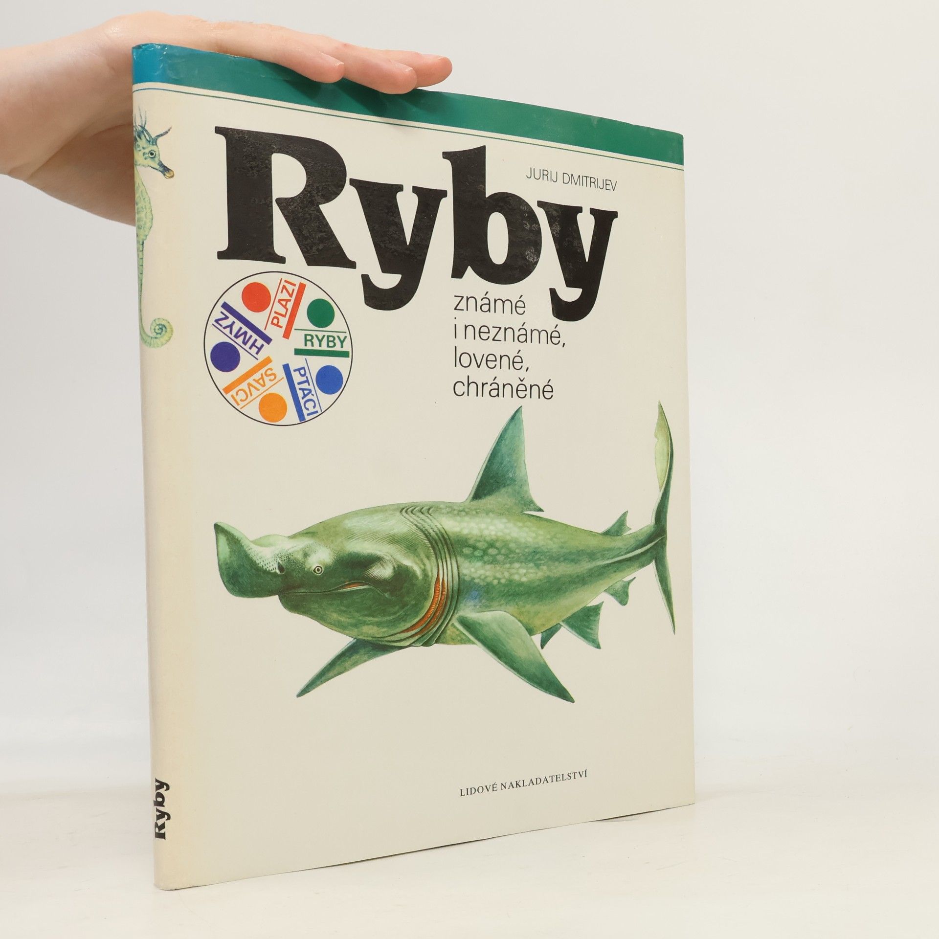 Ryby. Známé i neznámé, lovené, chráněné