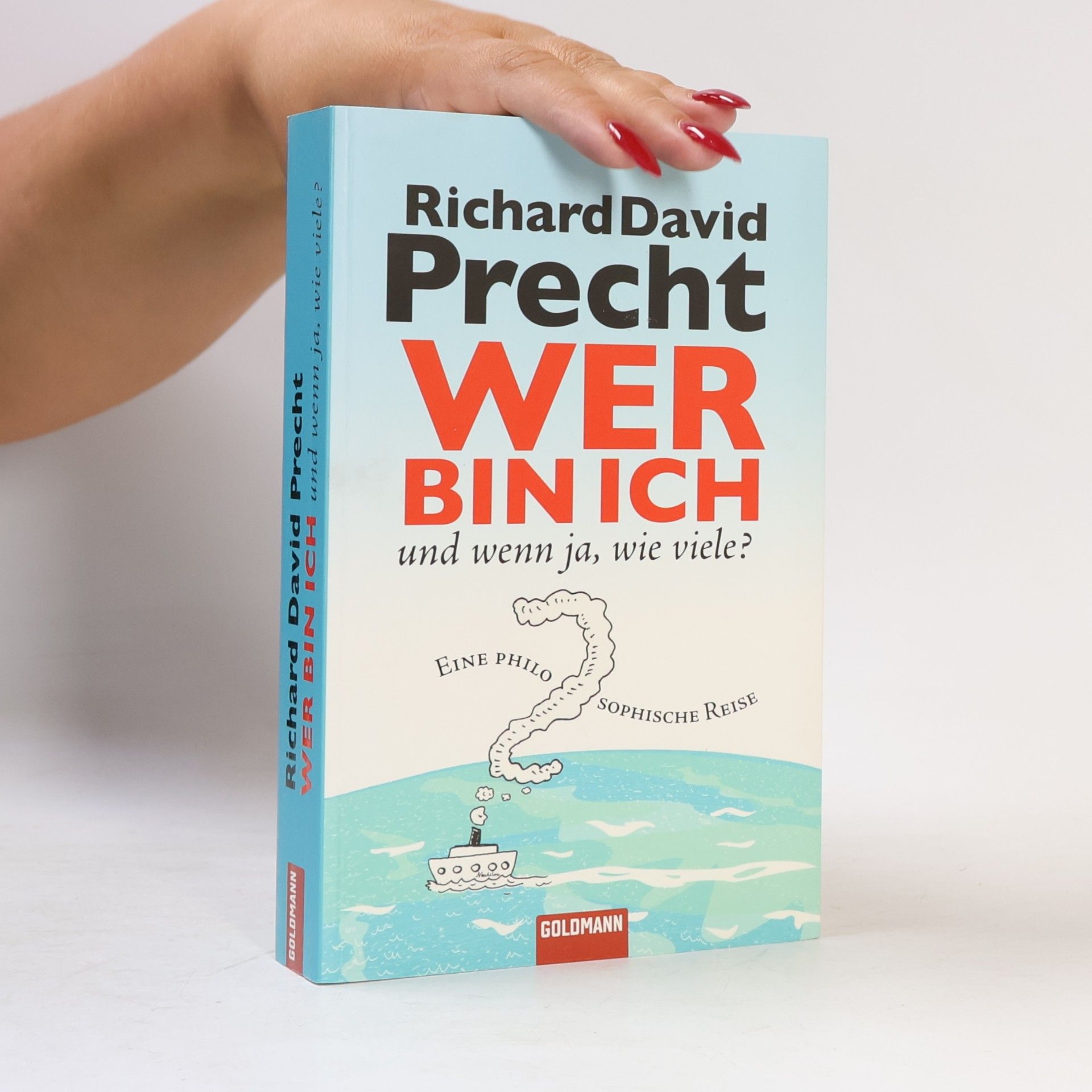 Richard David Precht Wer bin ich - und wenn ja, wie viele?