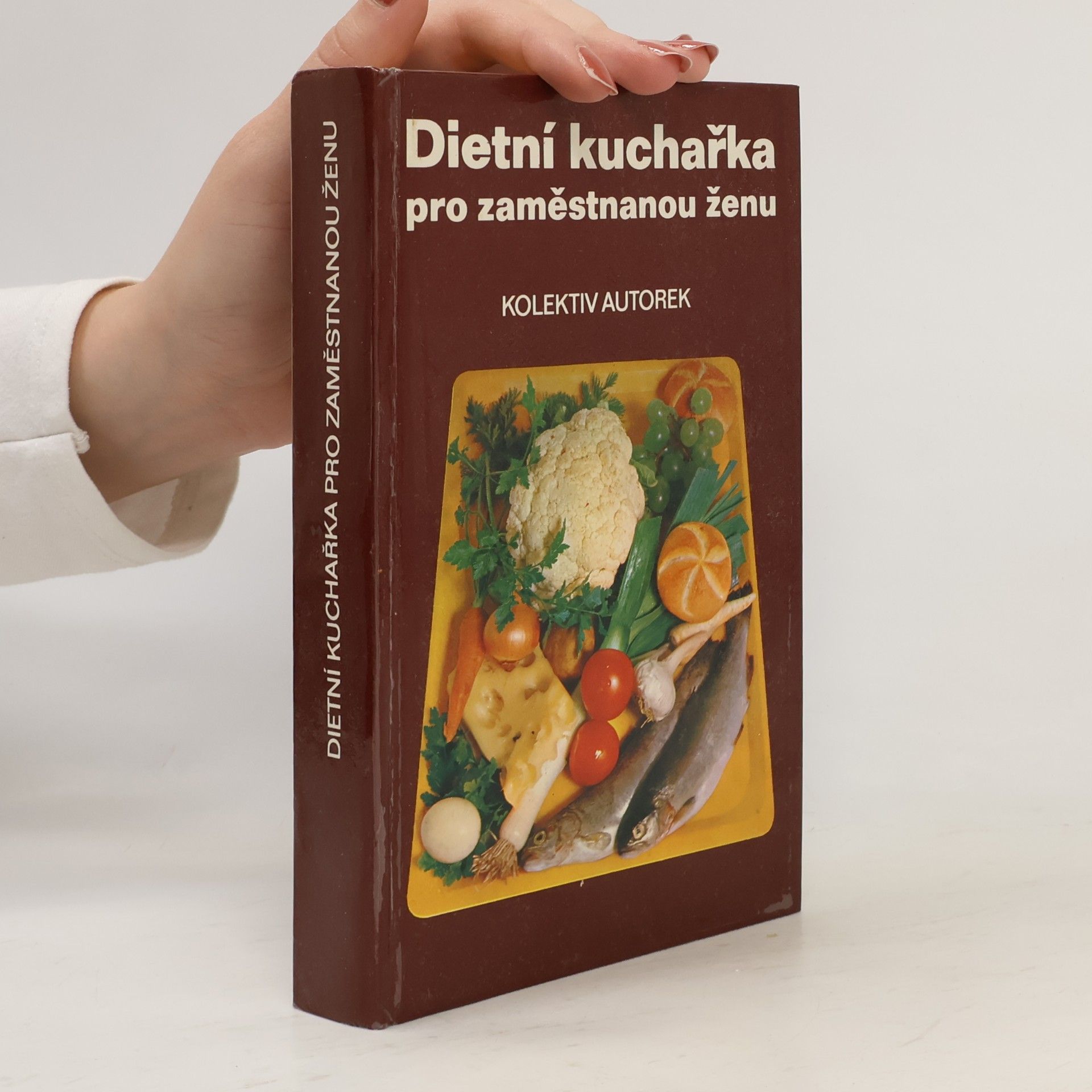Autorenkollektiv Dietní kuchařka pro zaměstnanou ženu