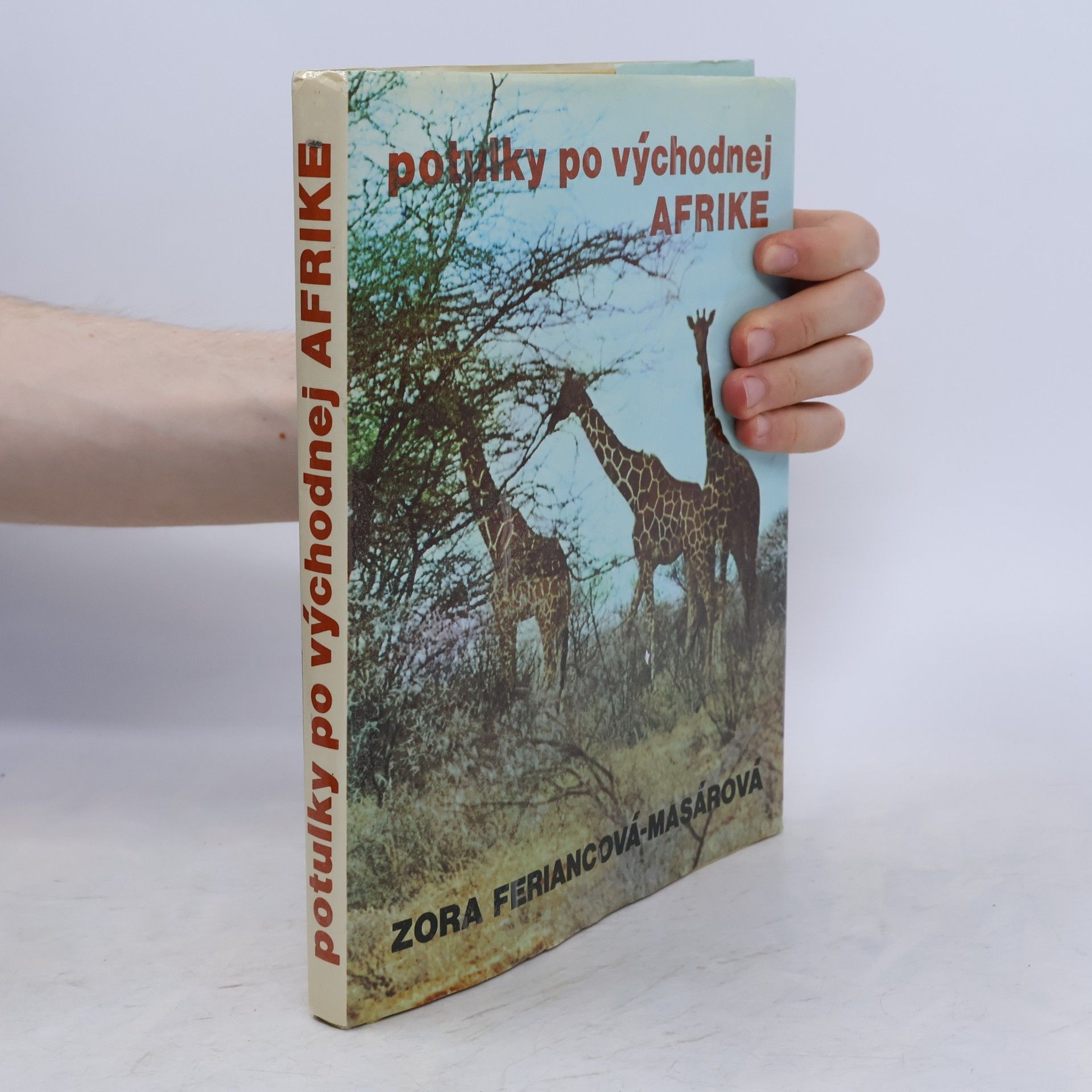 Zora Feriancová-Masárová Potulky po východnej Afrike