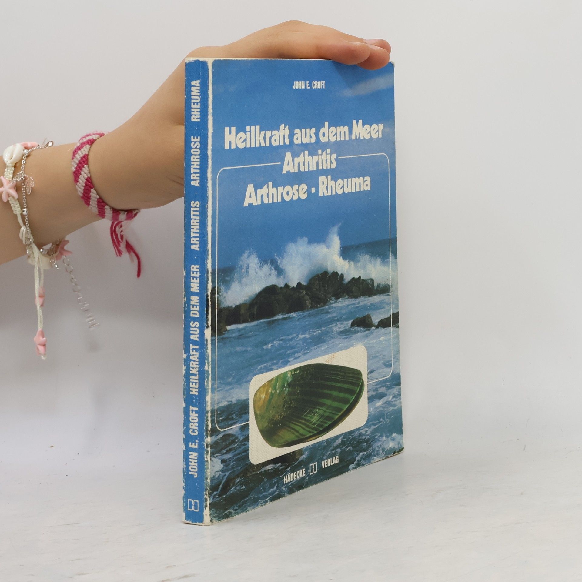 John E. Croft Heilkraft aus dem Meer, Arthritis, Arthrose, Rheuma