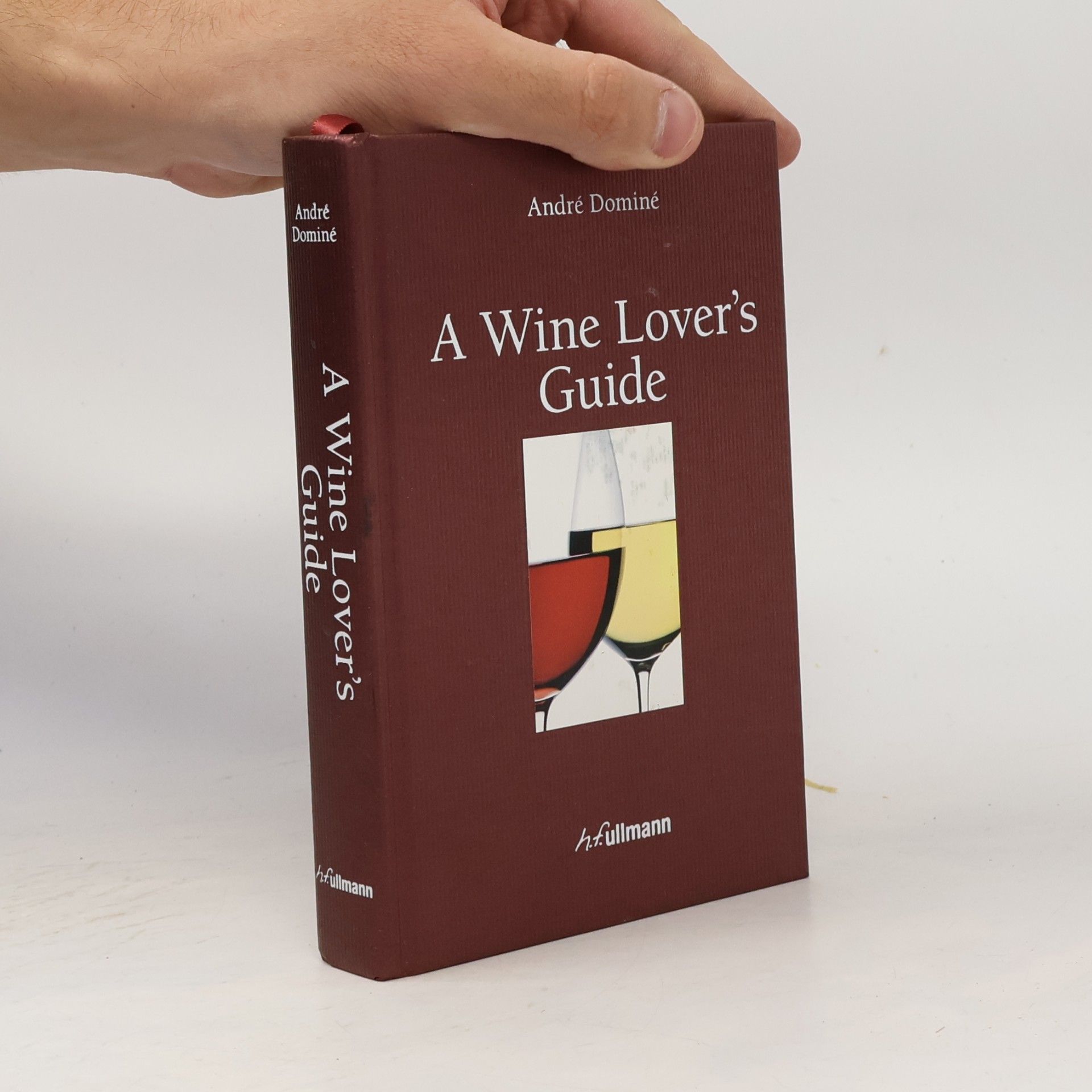André Dominé A Wine Lover's Guide