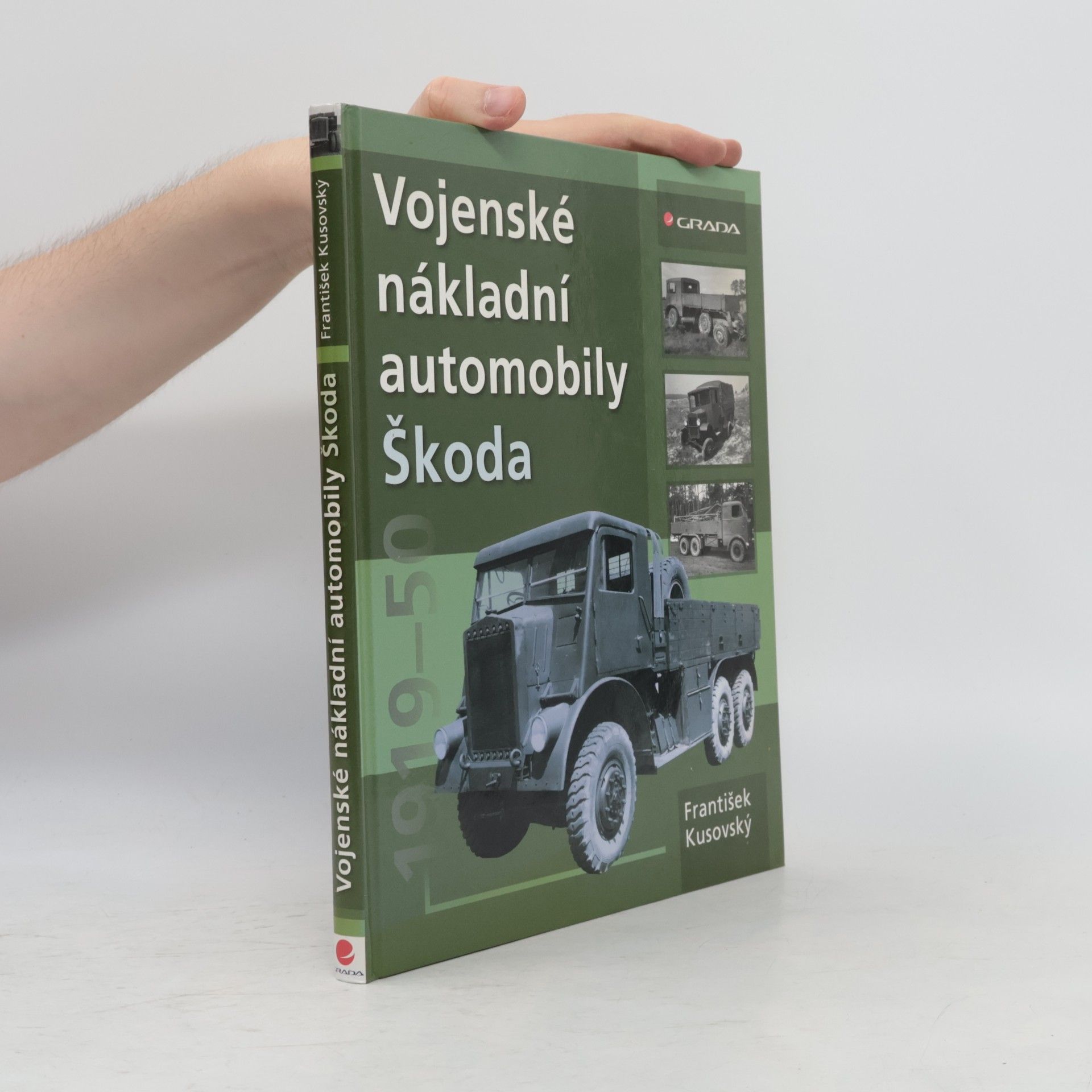 František Kusovský Vojenské nákladní automobily Škoda 1919-1950