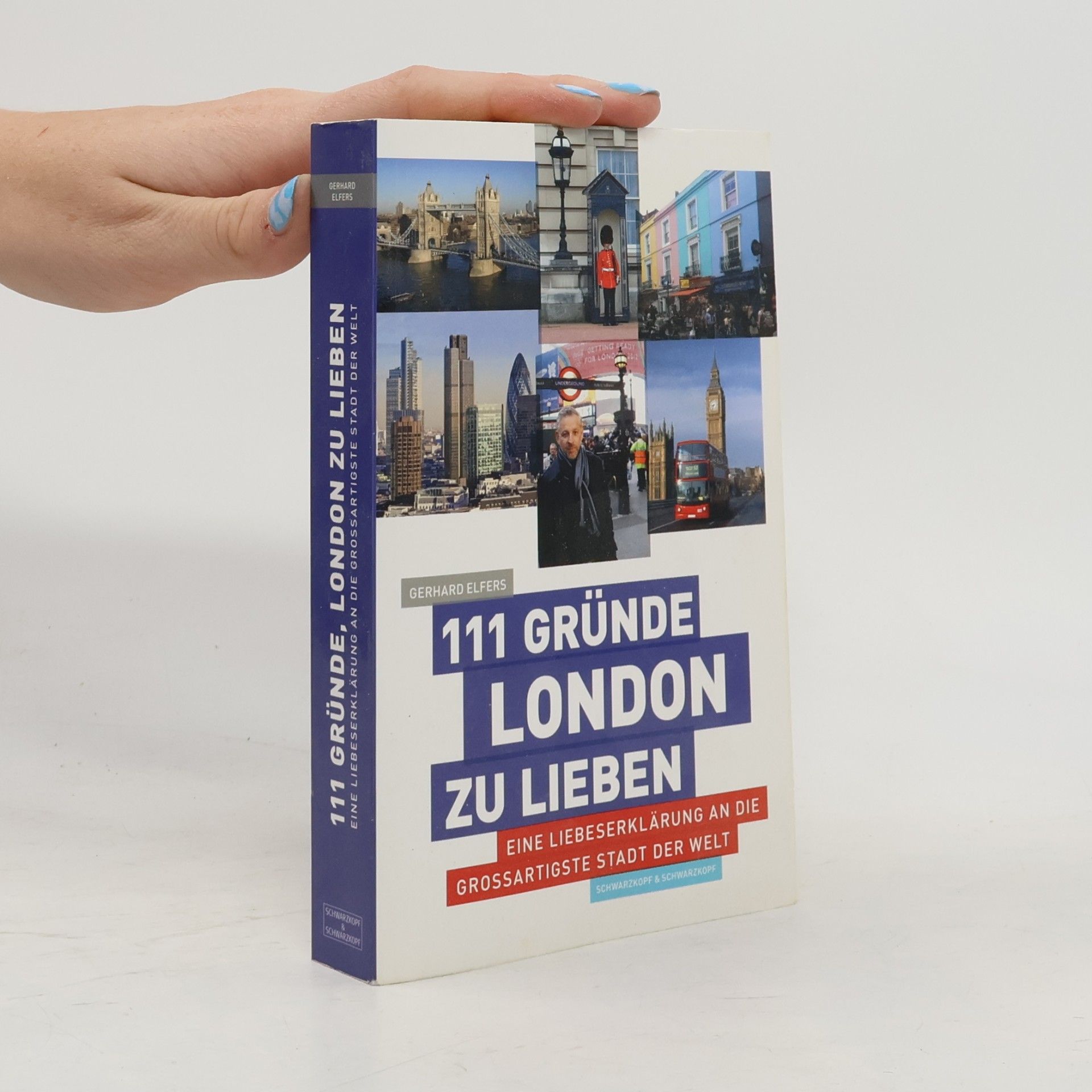 Gerhard Elfers 111 Gründe, London zu lieben