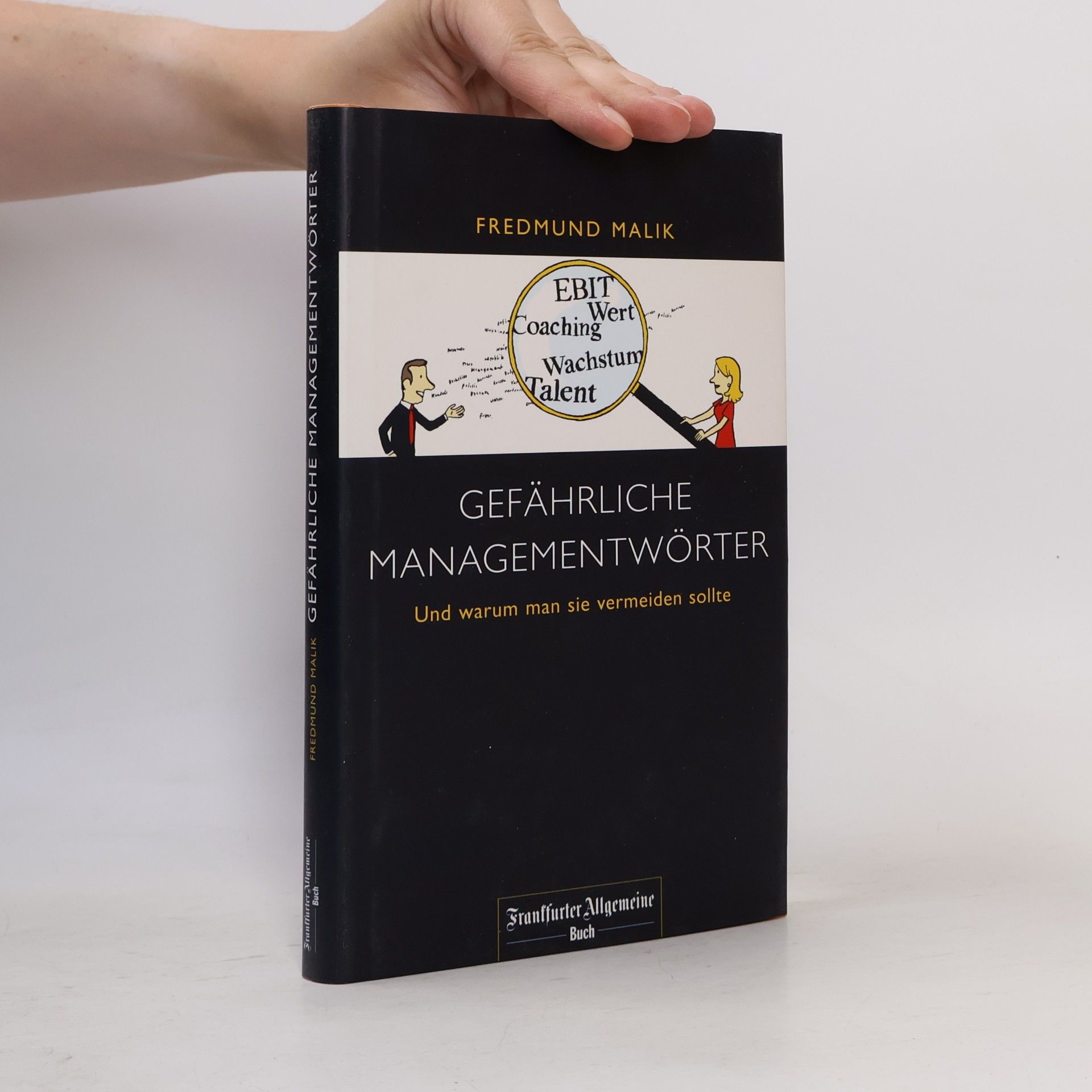 Fredmund Malik Gefährliche Managementwörter