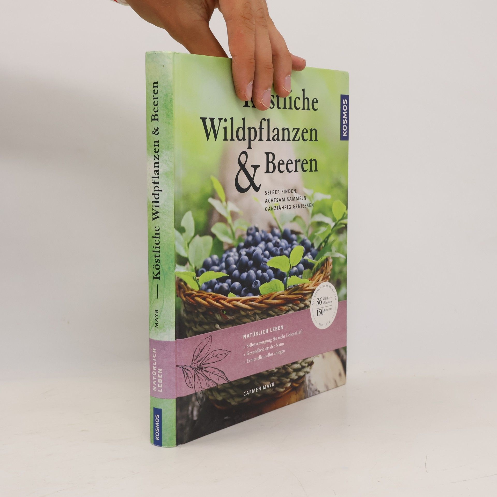Carmen Mayr Köstliche Wildpflanzen & Beeren