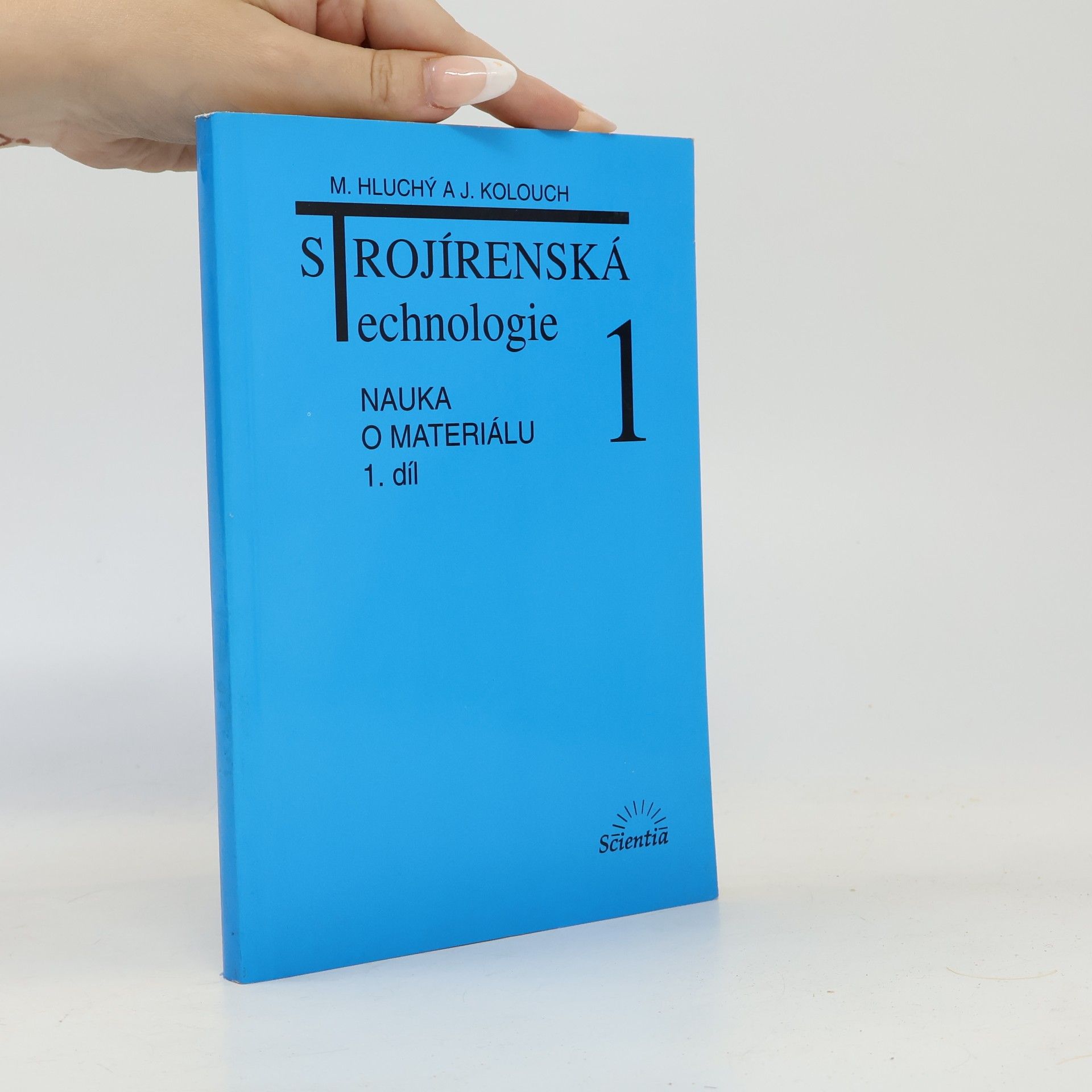 Miroslav Hluchý Strojírenská technologie 1