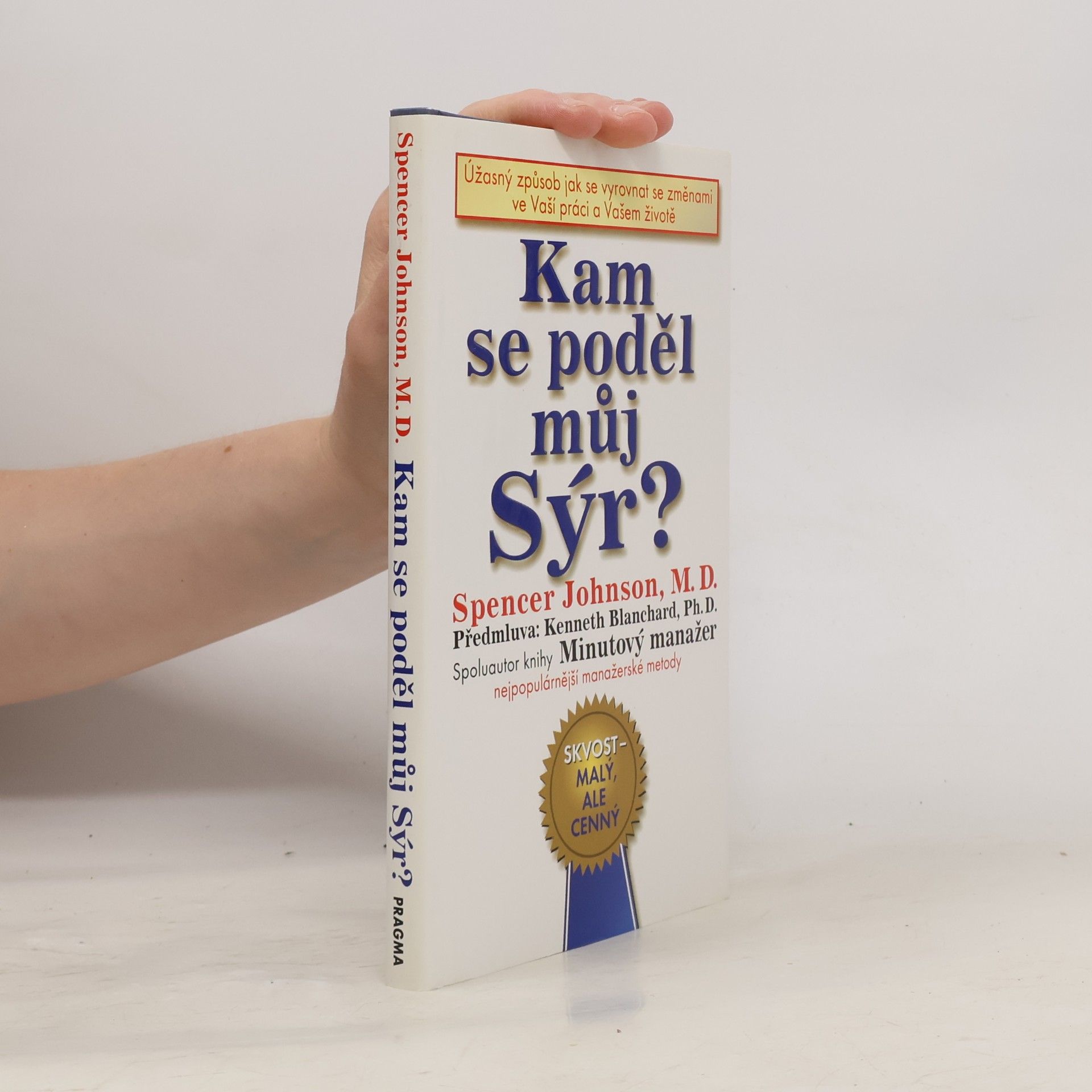 Spencer Johnson Kam se poděl můj sýr?