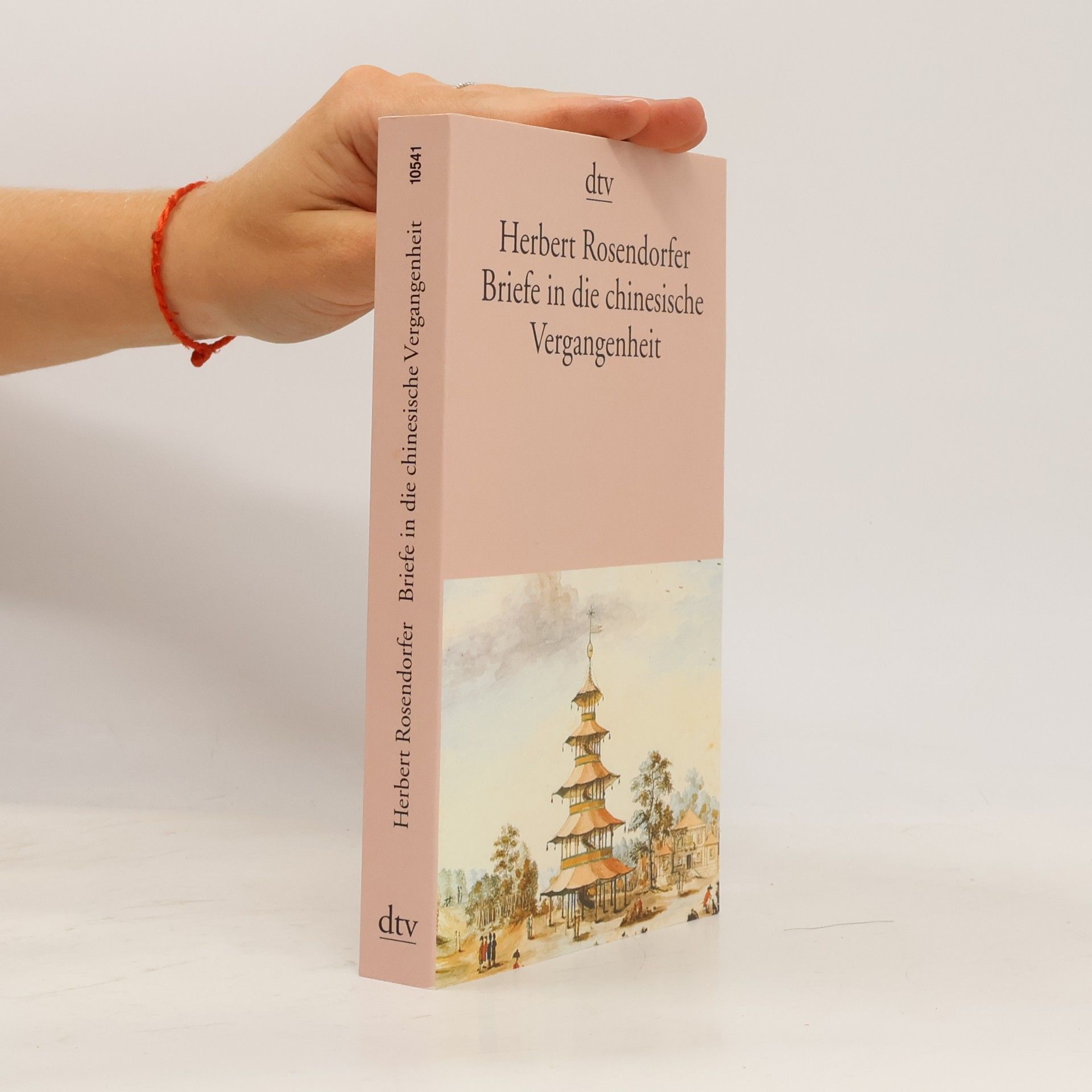 Herbert Rosendorfer Briefe in die chinesische Vergangenheit