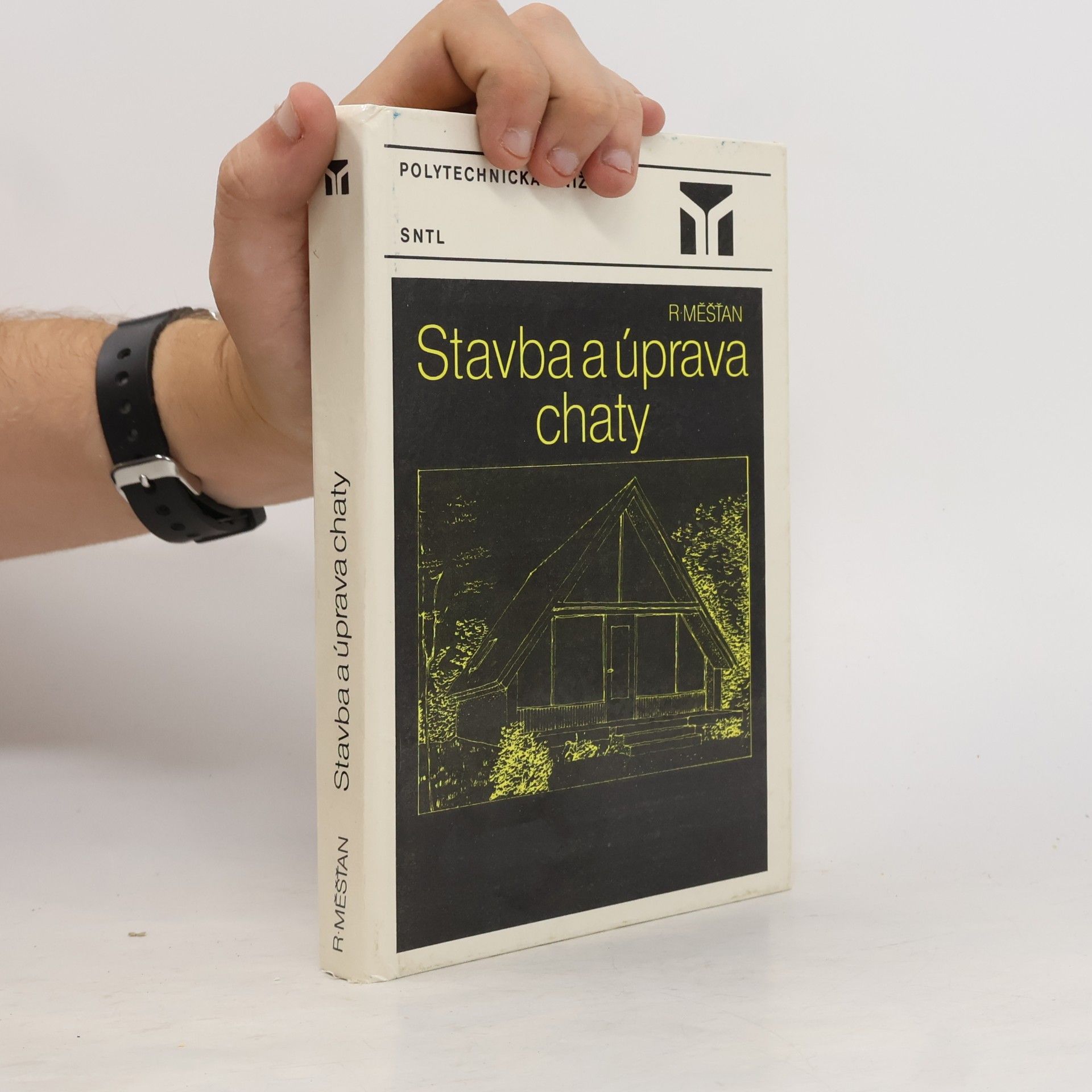 Radomír Měšťan Stavba a úprava chaty