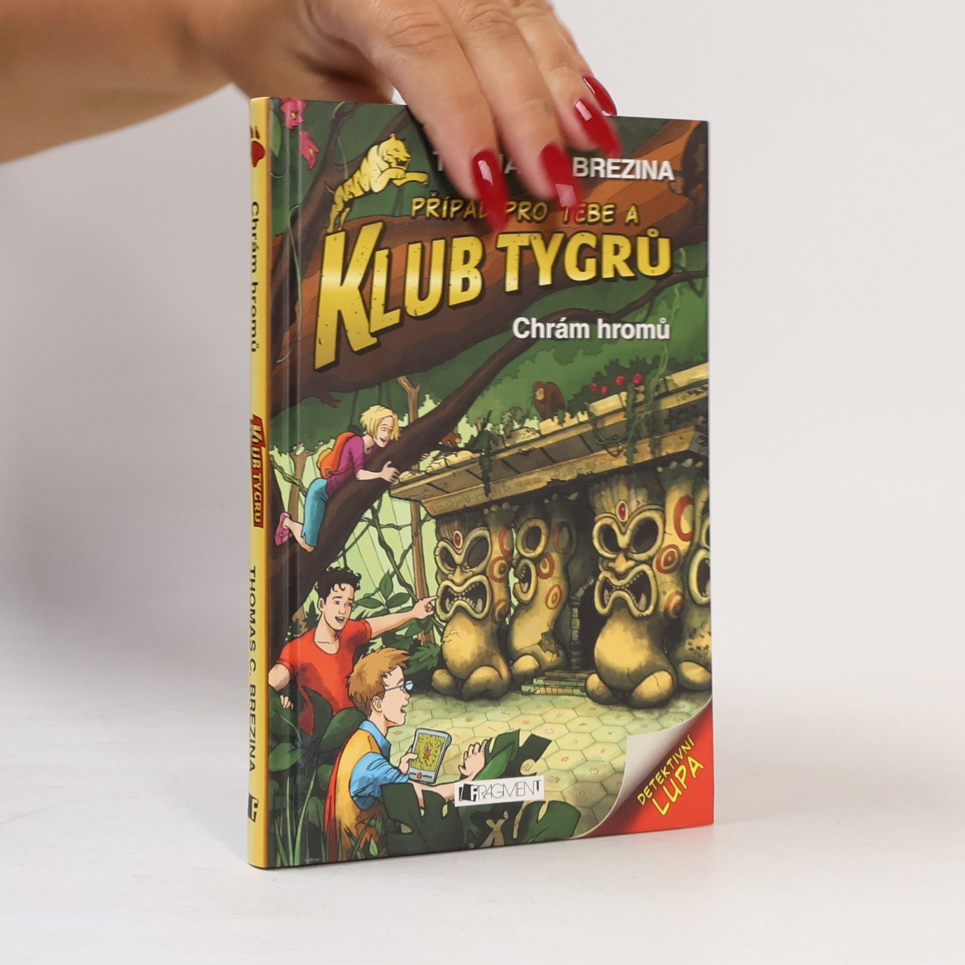 Thomas Brezina Případ pro Tebe a Klub Tygrů: Chrám hromů
