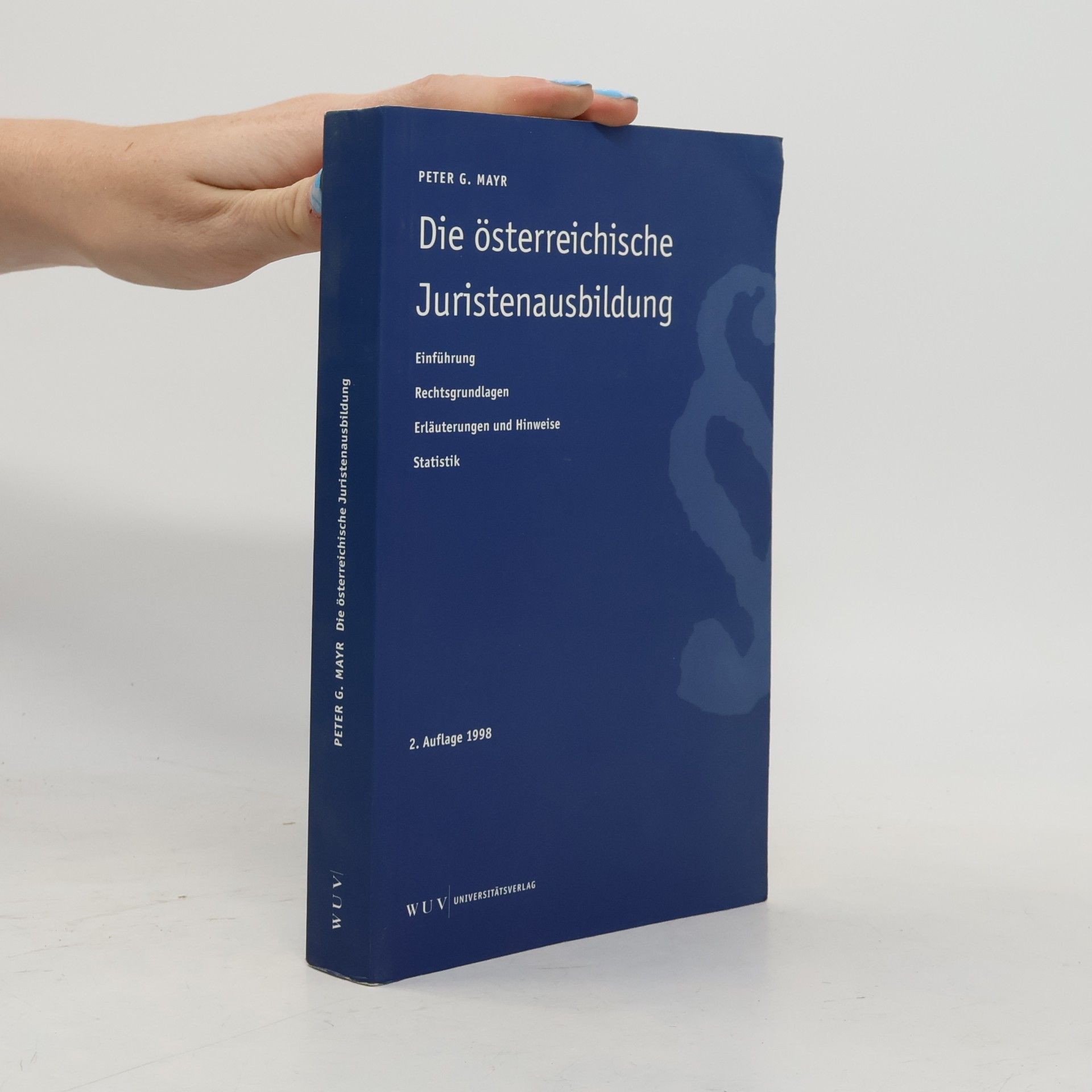 Peter G. Mayr Die österreichische Juristenausbildung