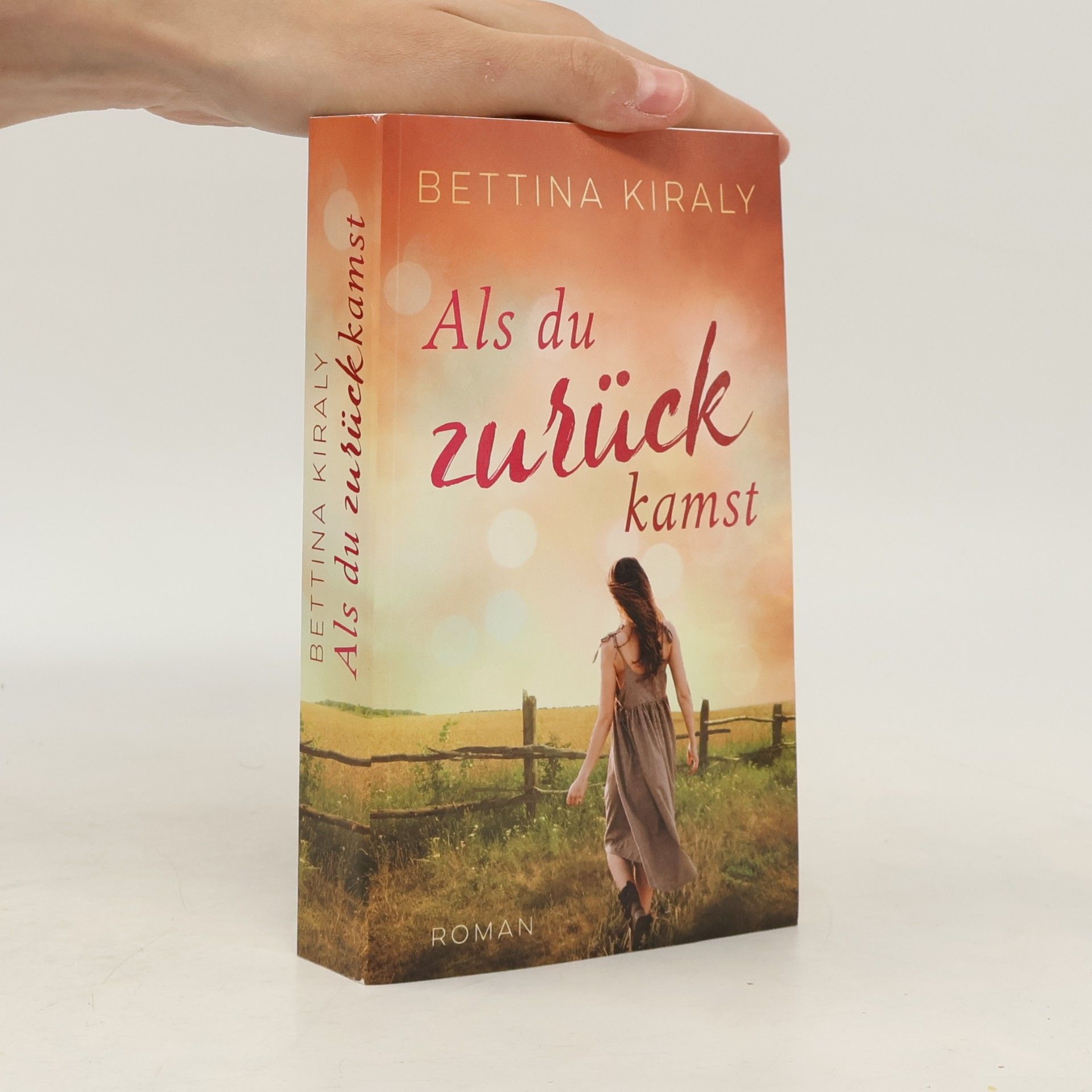 Bettina Kiraly Als du zurückkamst