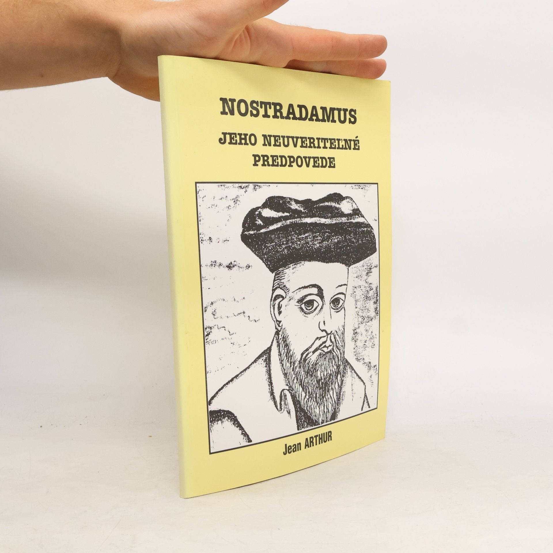 Jean Arthur Nostradamus. Jeho neuveriteľné predpovede