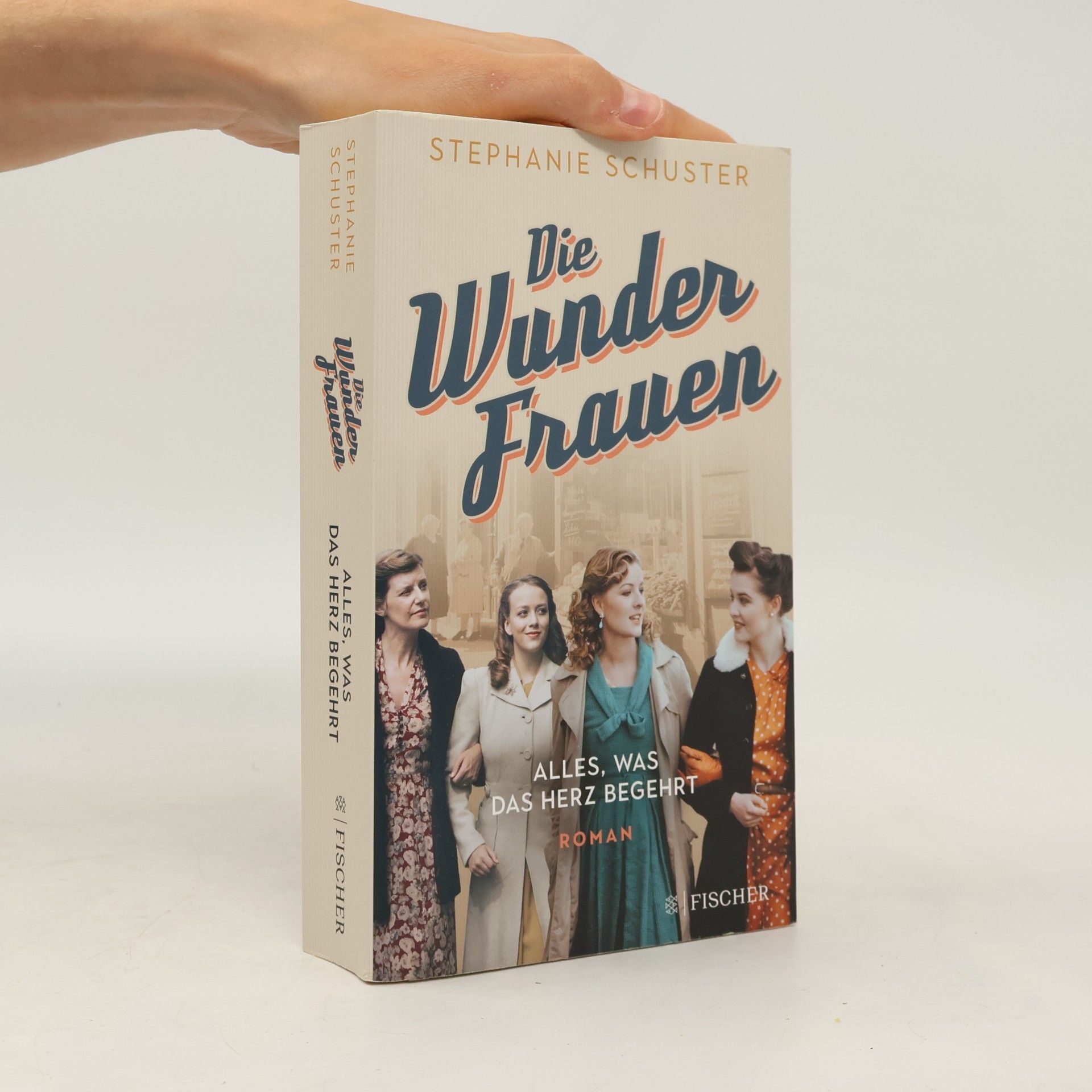 Stephanie Schuster Die Wunderfrauen: Alles was das Herz begehrt