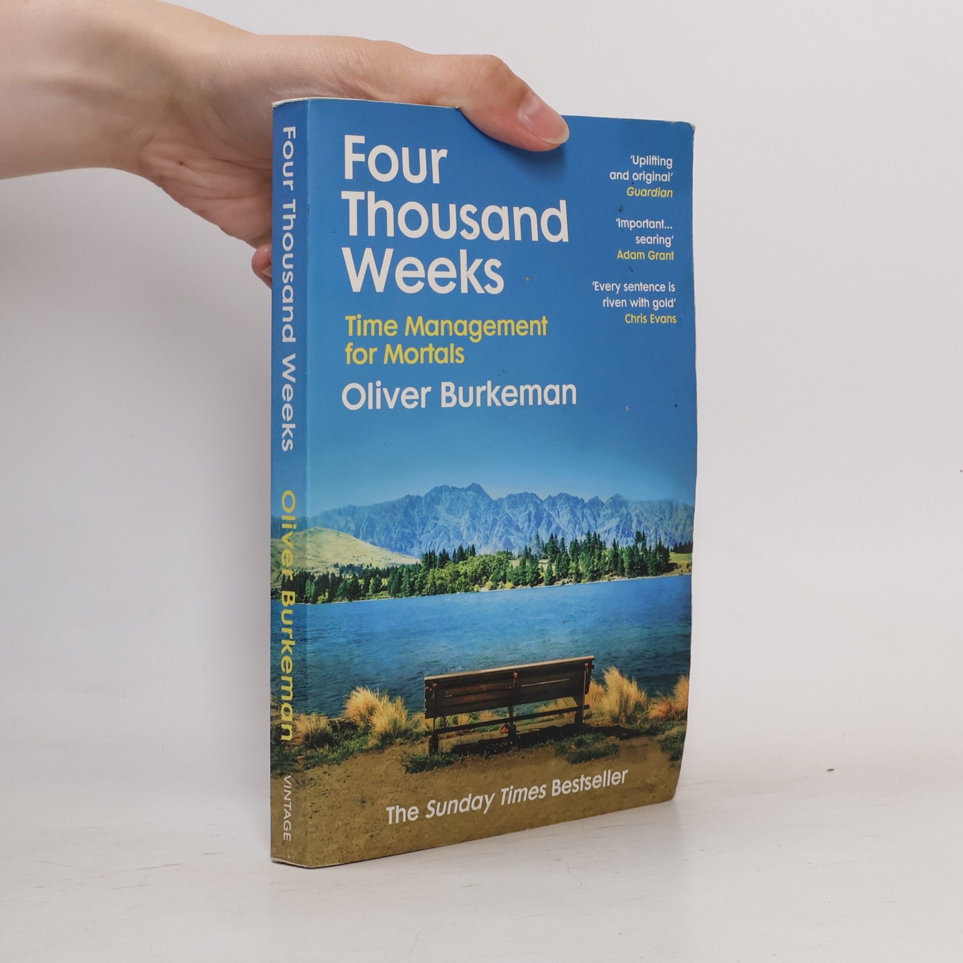 Oliver Burkeman Four thousand weeks : time management for mortals
