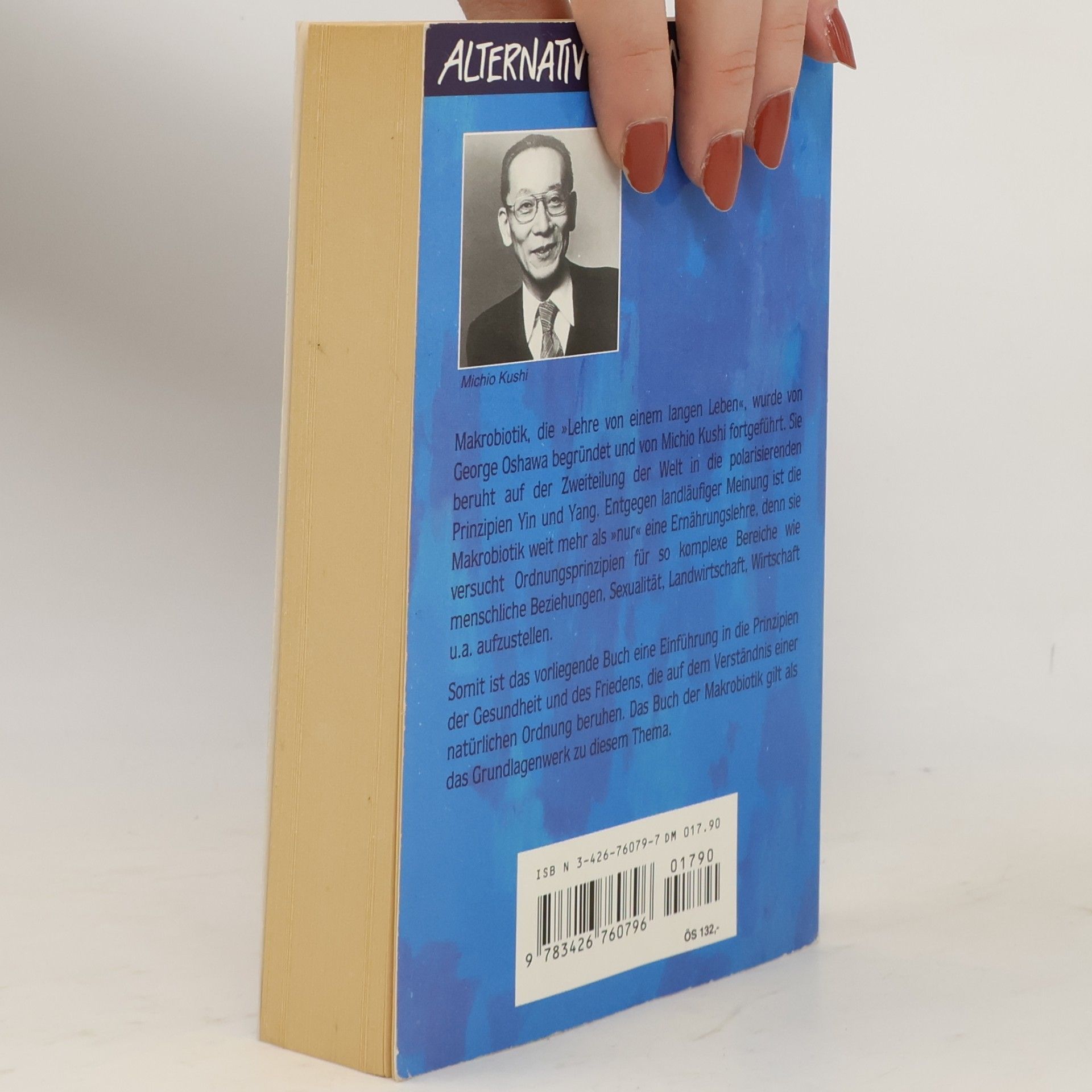 Michio Kushi Alternativ Heilen: Das grosse Buch der Makrobiotik