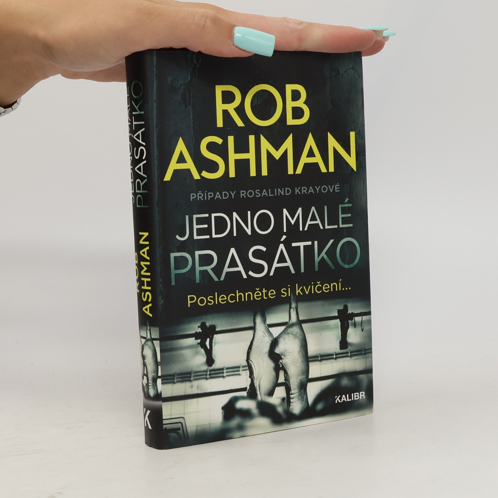 Rob Ashman Jedno malé prasátko : případy Rosalind Krayové