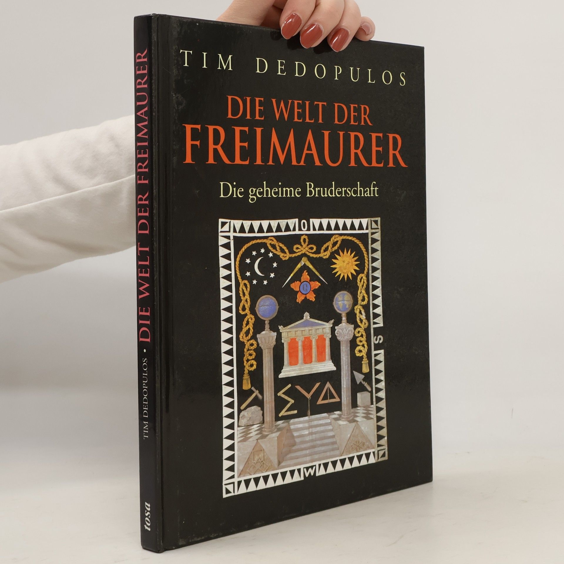 Tim Dedopulos Die Welt der Freimaurer