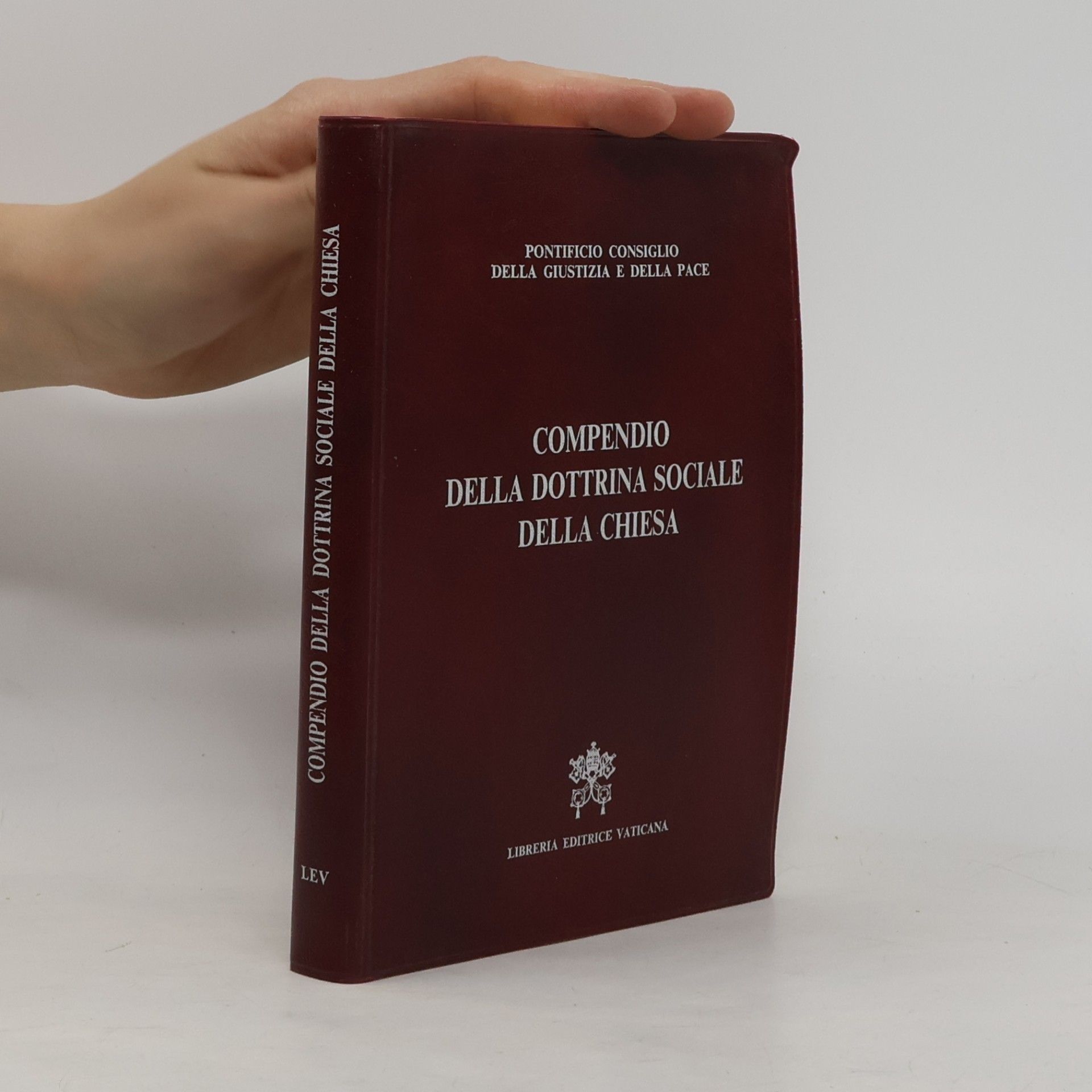 Pontificio Consiglio della Giustizia e della Pace Compendio della dottrina sociale della Chiesa