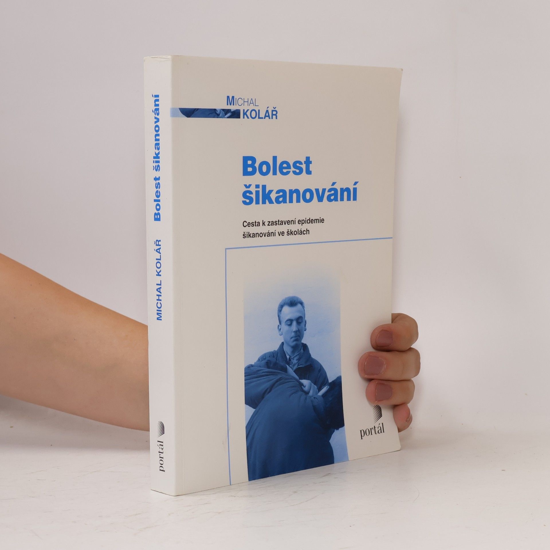 Michal Kolář Bolest šikanování