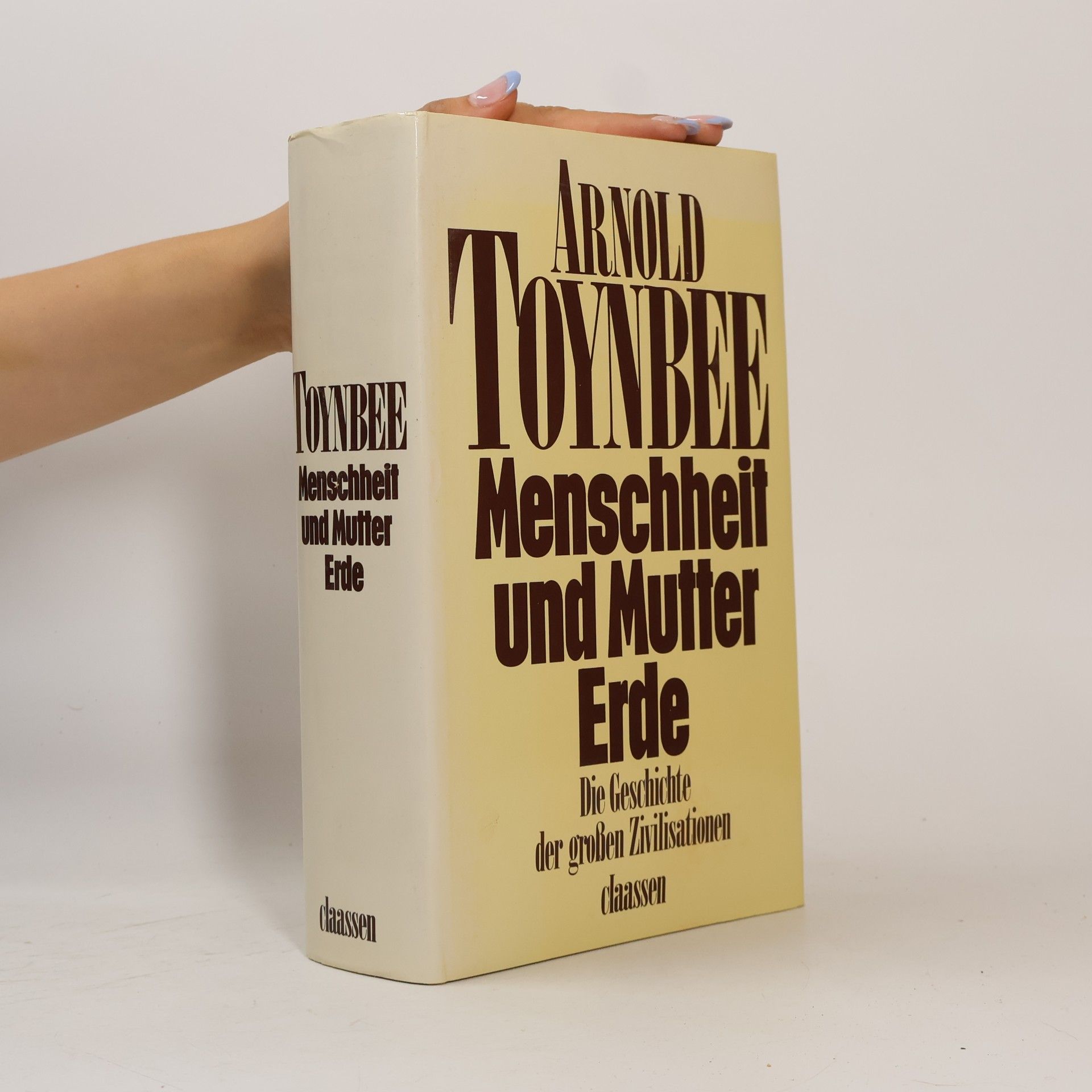 Arnold J. Toynbee Menschheit und Mutter Erde