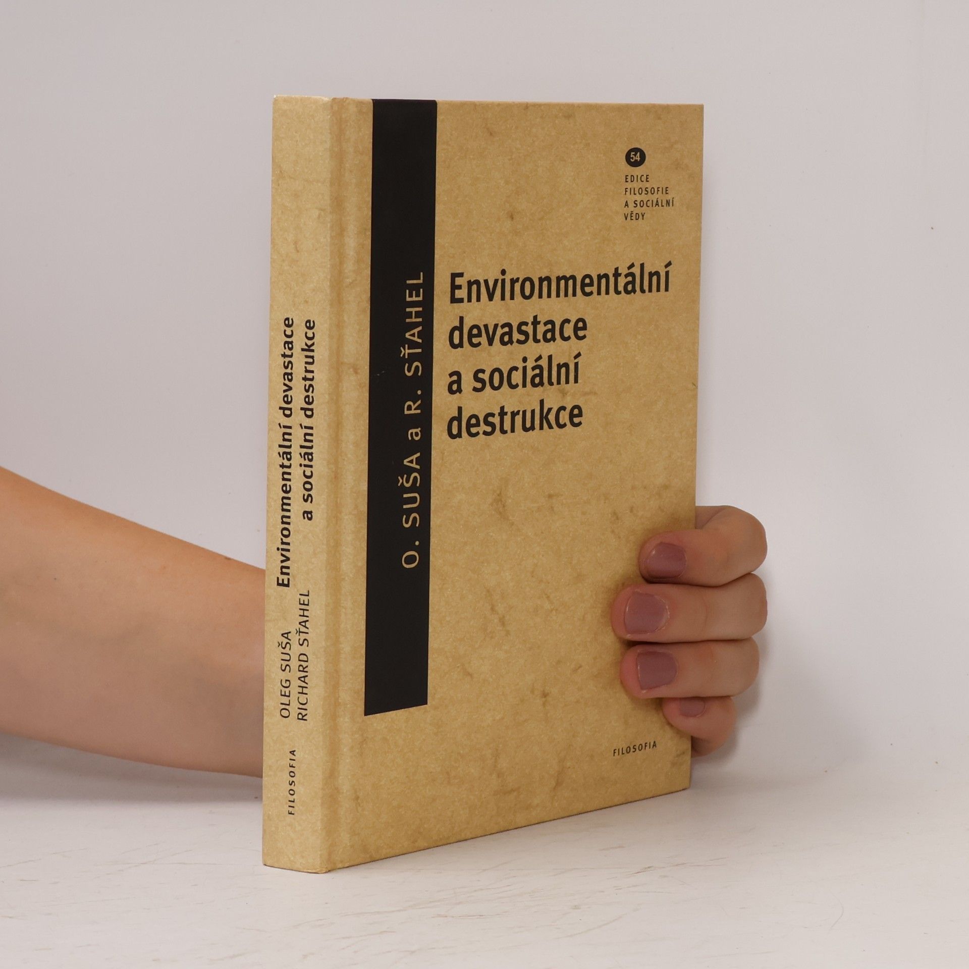 Richard Sťahel Environmentální devastace a sociální destrukce